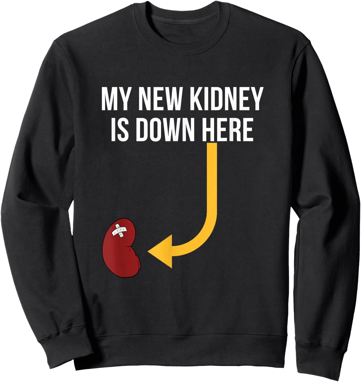 Kidney Transplant Gifts My New Funny Sweatshirt - Sweatshirt | Black
