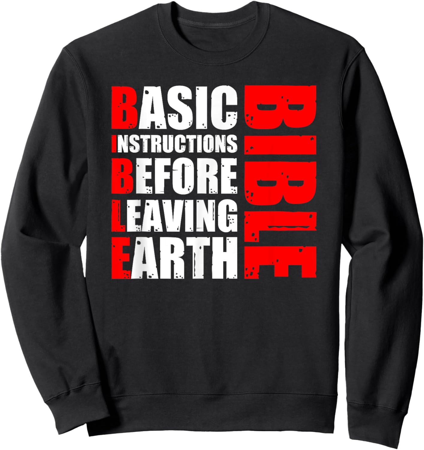 Bible Basic Instructions Before Leaving Earth Sweatshirt - Sweatshirt | Black