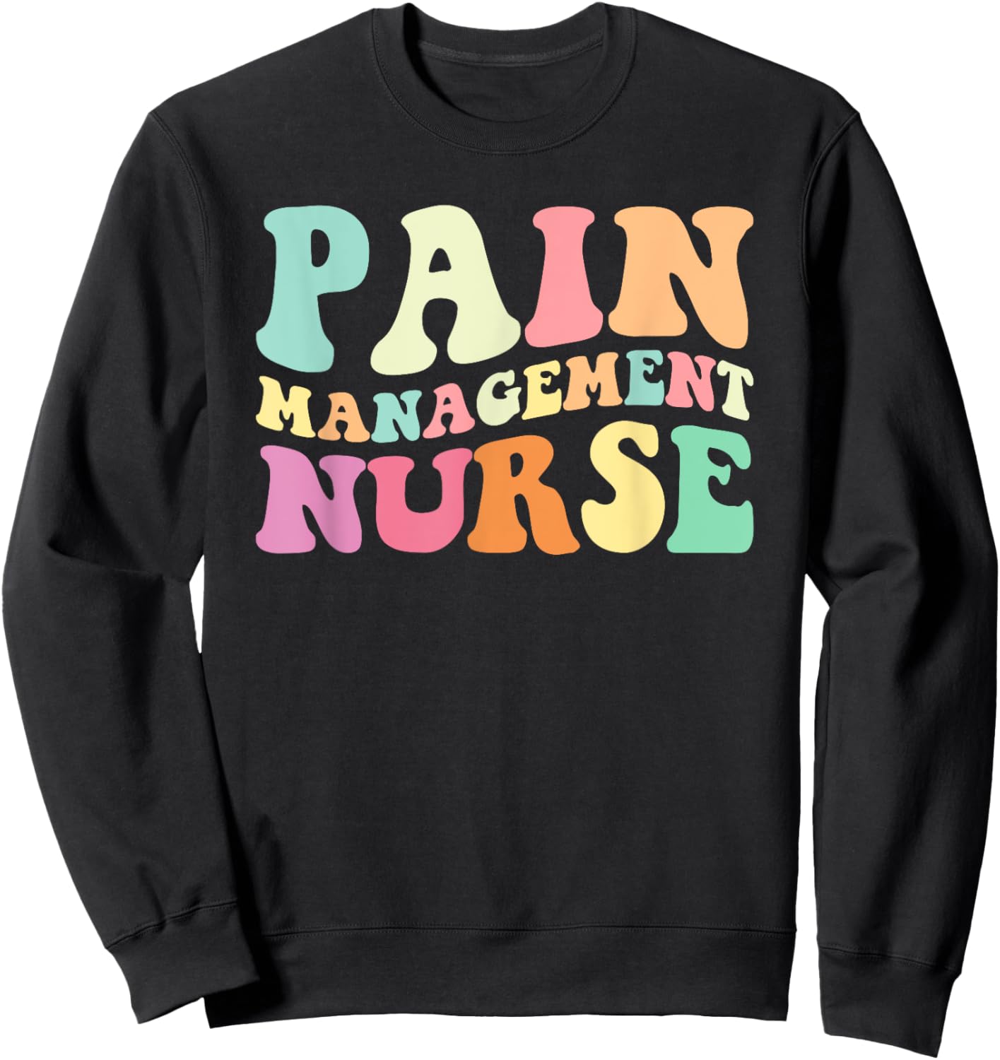 PM Nurse Pain Management Nurse Nurses Day Sweatshirt - Sweatshirt | Black