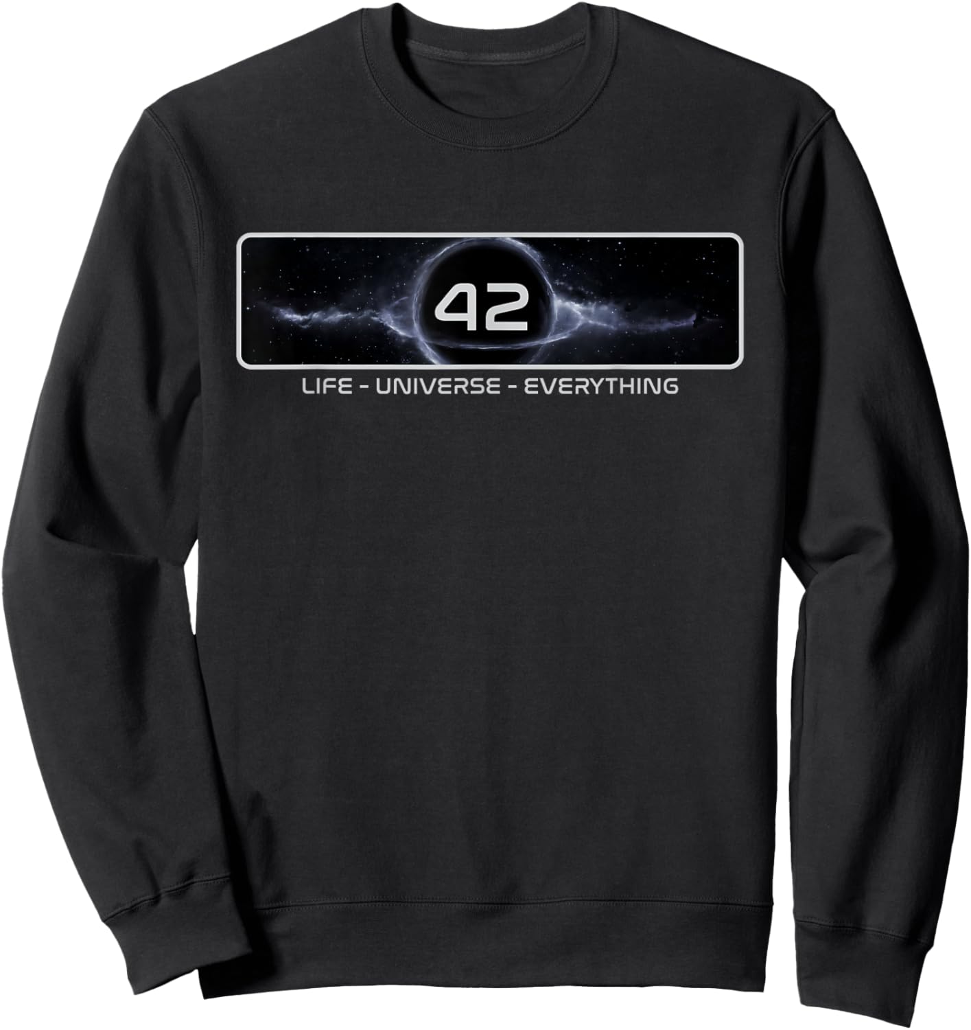 The 42 Answer to Life The Universe and Everything Sweatshirt - Sweatshirt | Black