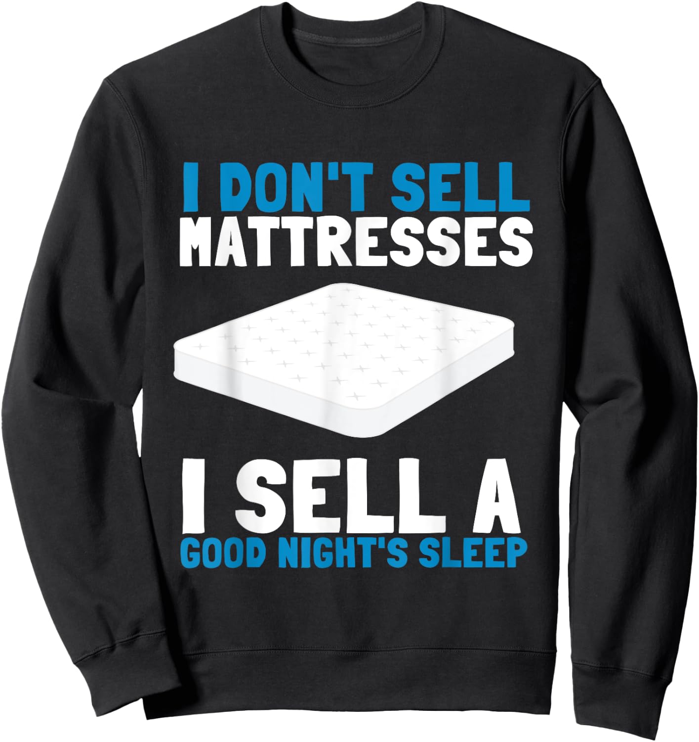 Best Salesman Bed Mattress Doctor Sweatshirt - Sweatshirt | Black