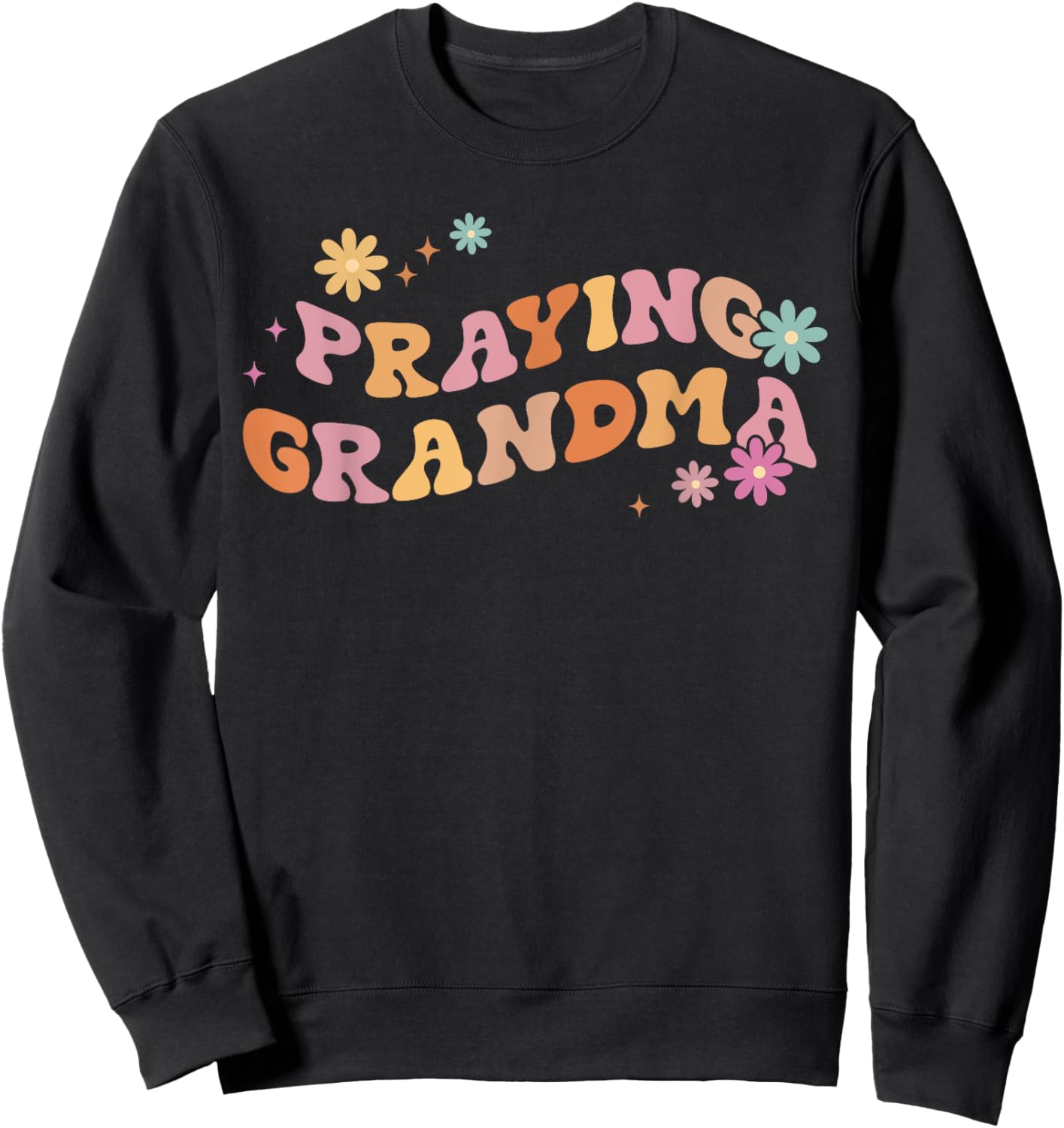 Christian Mother's Day Groovy Flower Prayer Praying Grandma Sweatshirt - Sweatshirt | Black