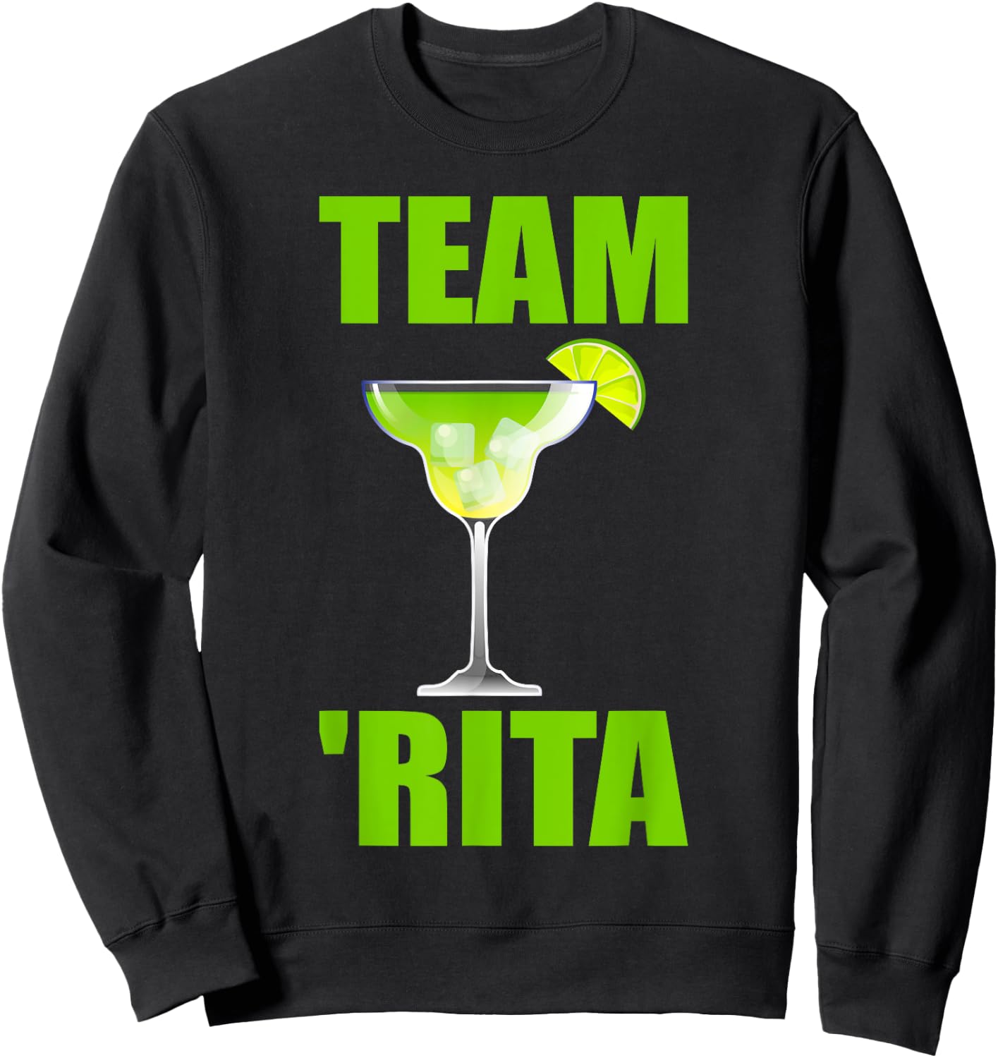 Team Rita Margarita Funny Cinco De Mayo Drinking Bar Fiesta Sweatshirt - Sweatshirt | Black