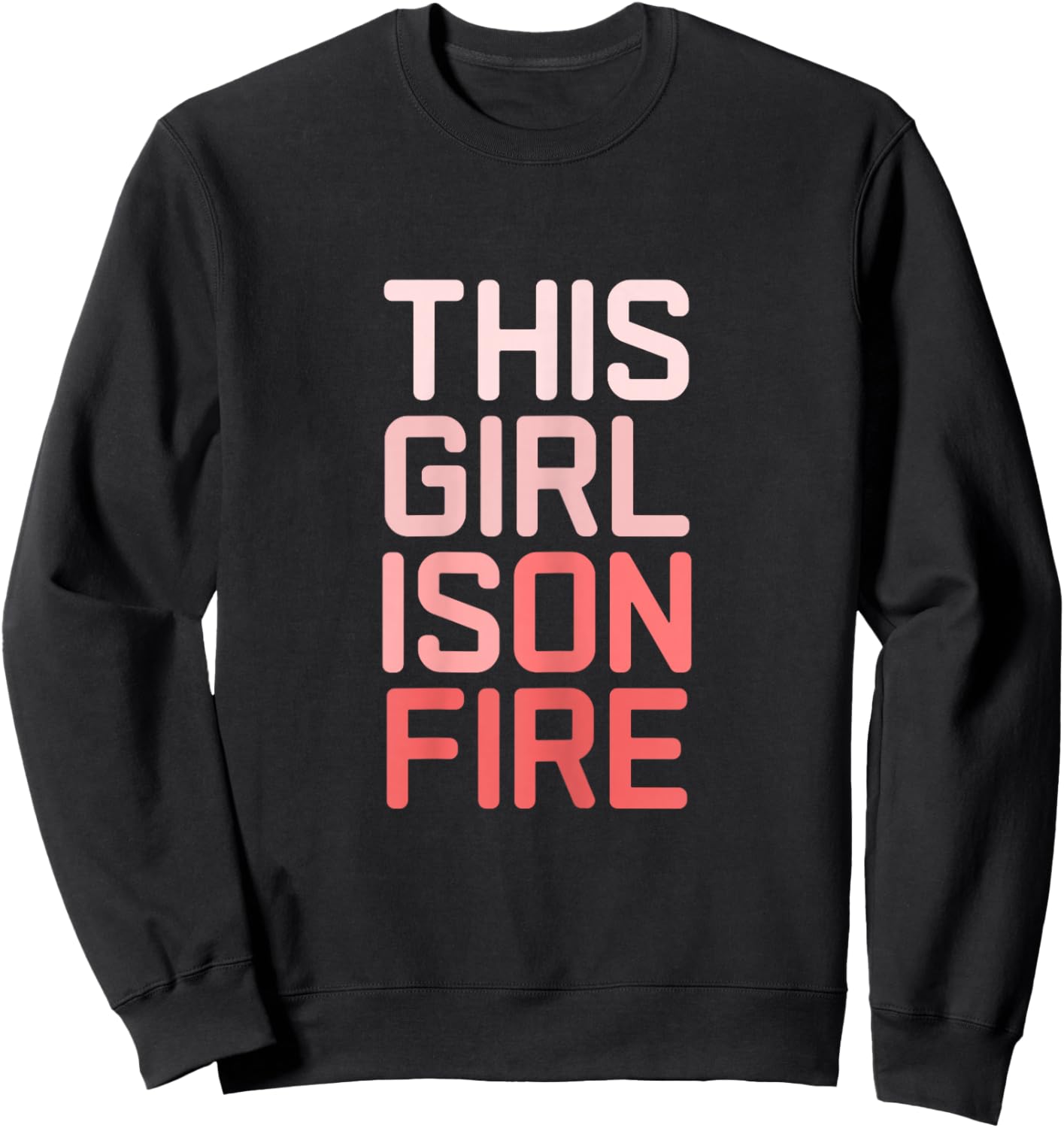 This Girl is On Fire Girls Teens Toddlers Ladies Sweatshirt - Sweatshirt | Black