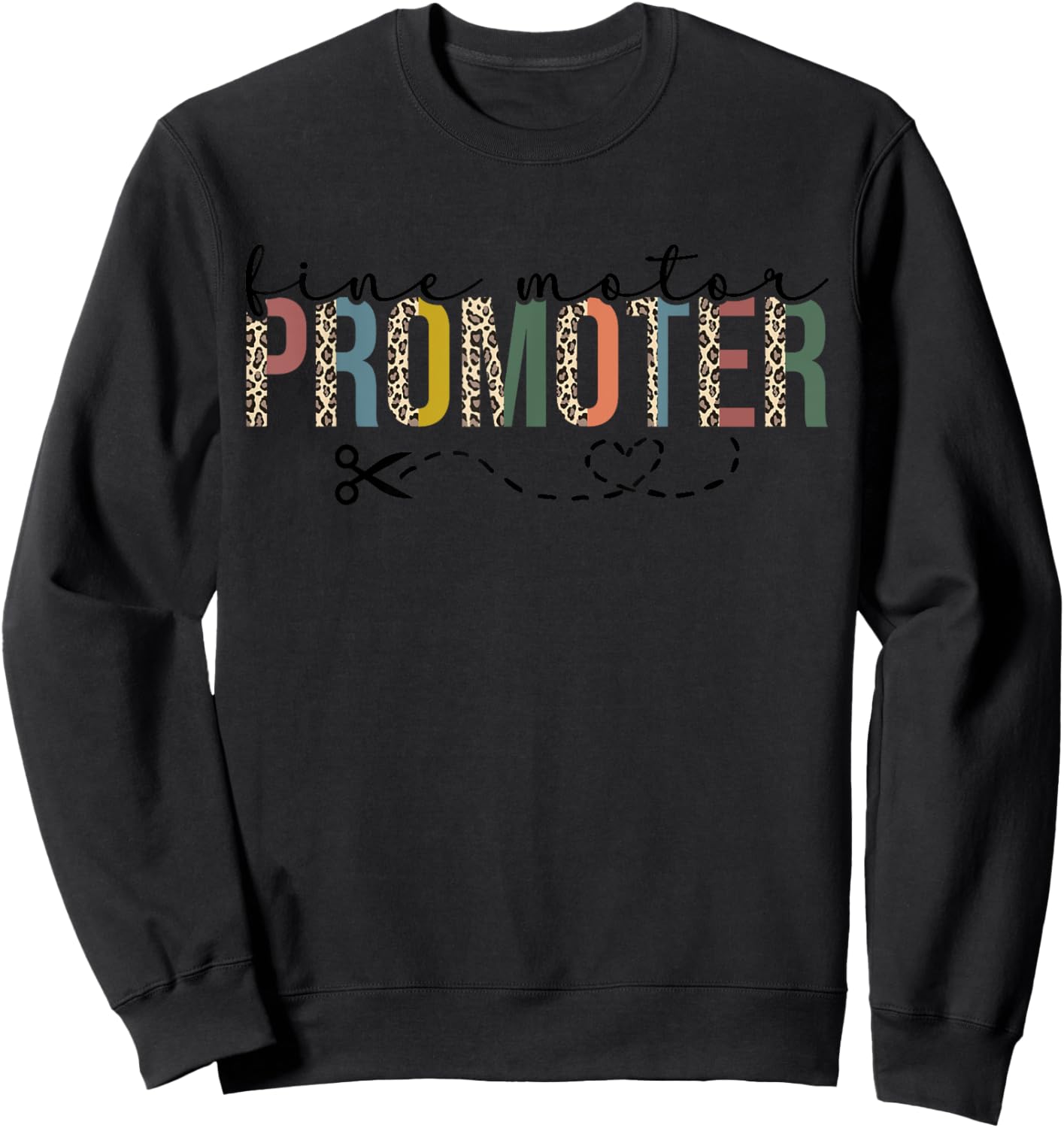Fine Motor Promoter Ot Occupational Therapy Month Therapist Sweatshirt - Sweatshirt | Black