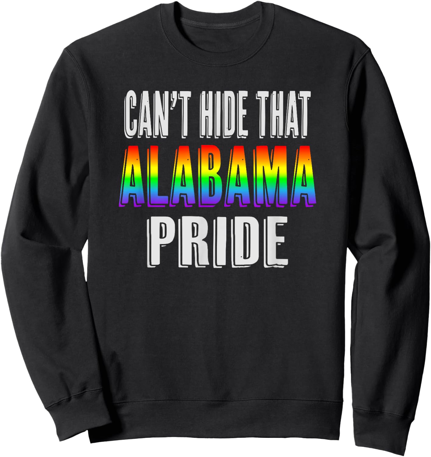 Retro 70's 80's Style Can't Hide That Alabama Gay Pride Sweatshirt - Sweatshirt | Black