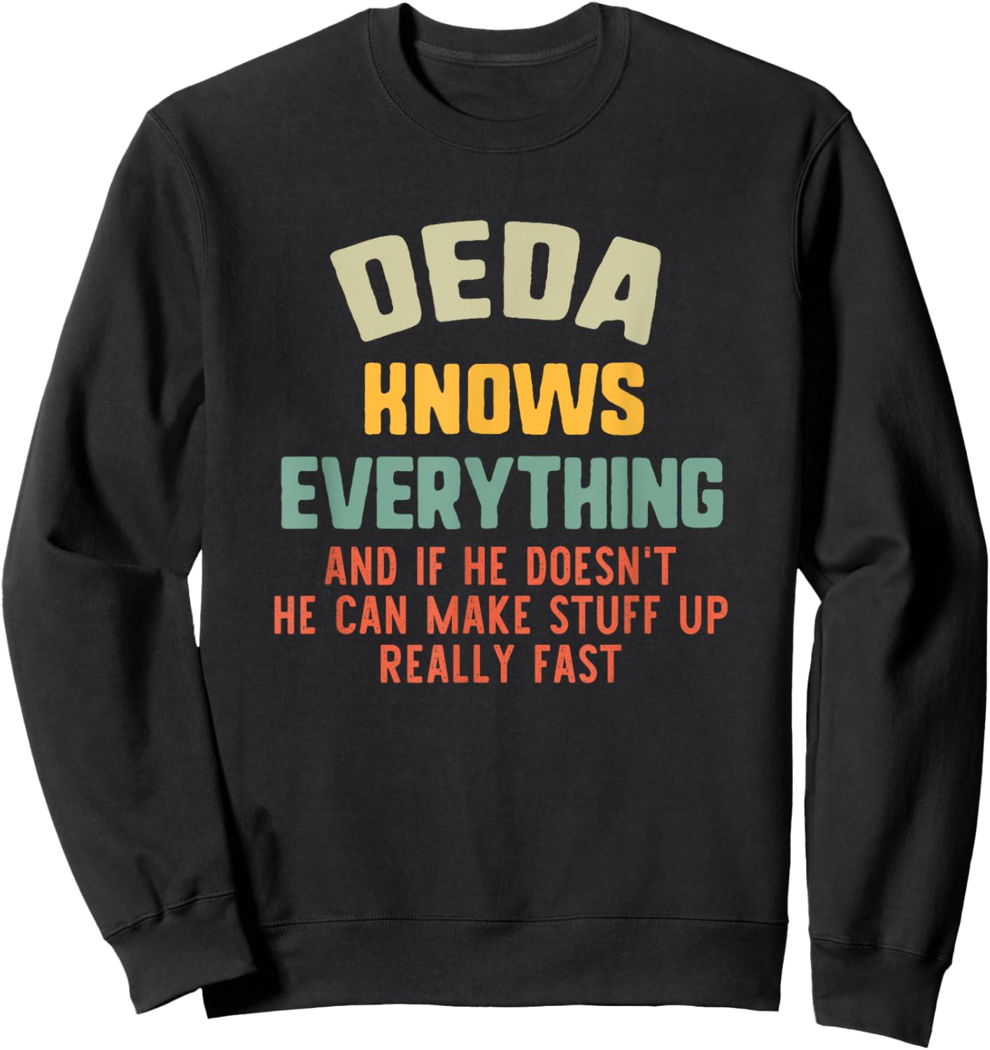 Deda Knows Everything Vintage Grandpa Funny Sweatshirt - Sweatshirt | Black