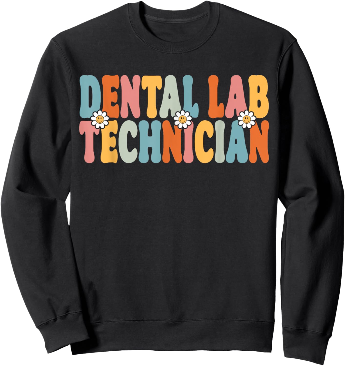 Dental Lab Technician Back To School Dental Lab Tech Sweatshirt - Sweatshirt | Black