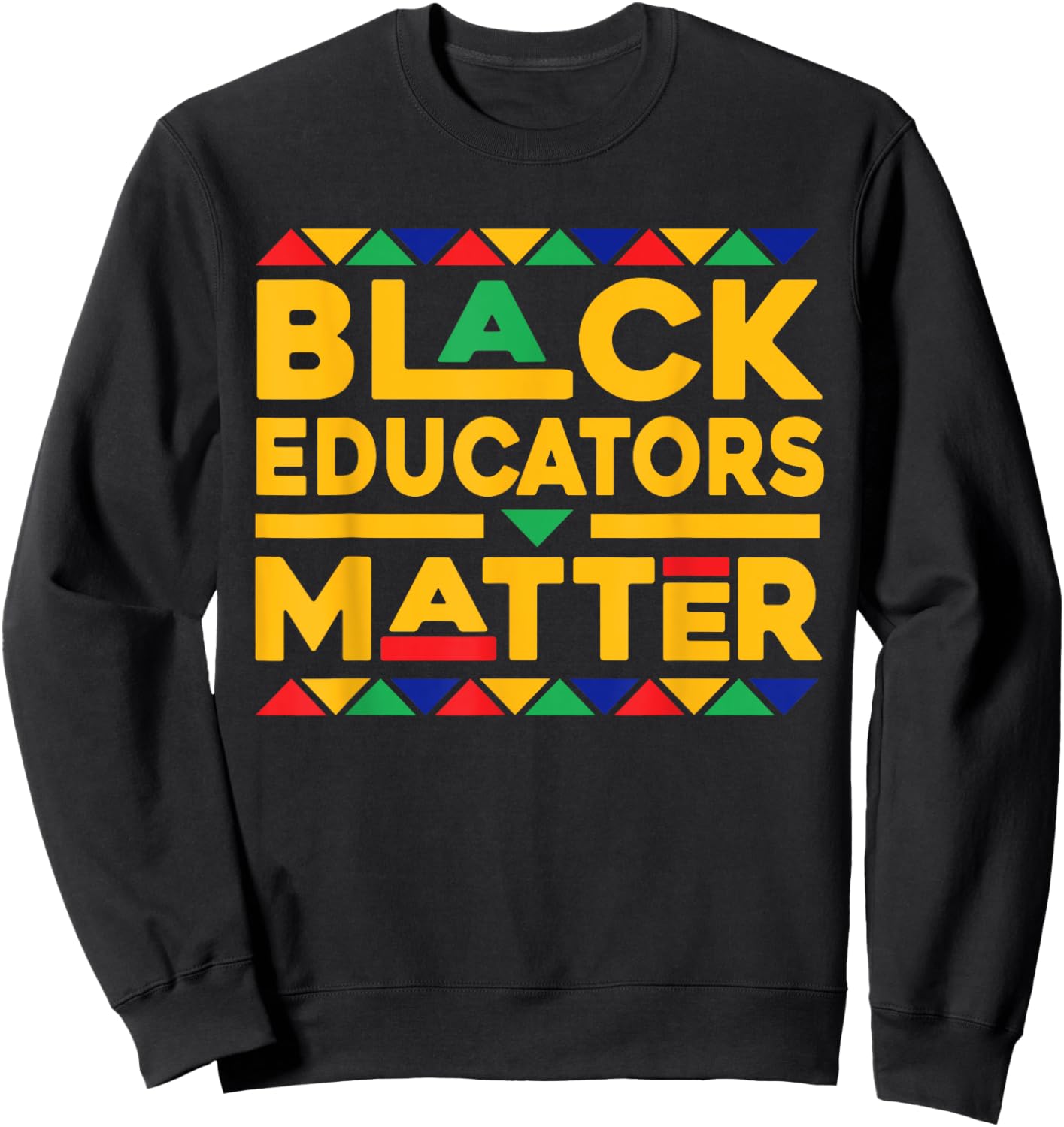 Black Educators Matter Melanin African Teacher Black History Women Kids Sweatshirt - Sweatshirt | Black