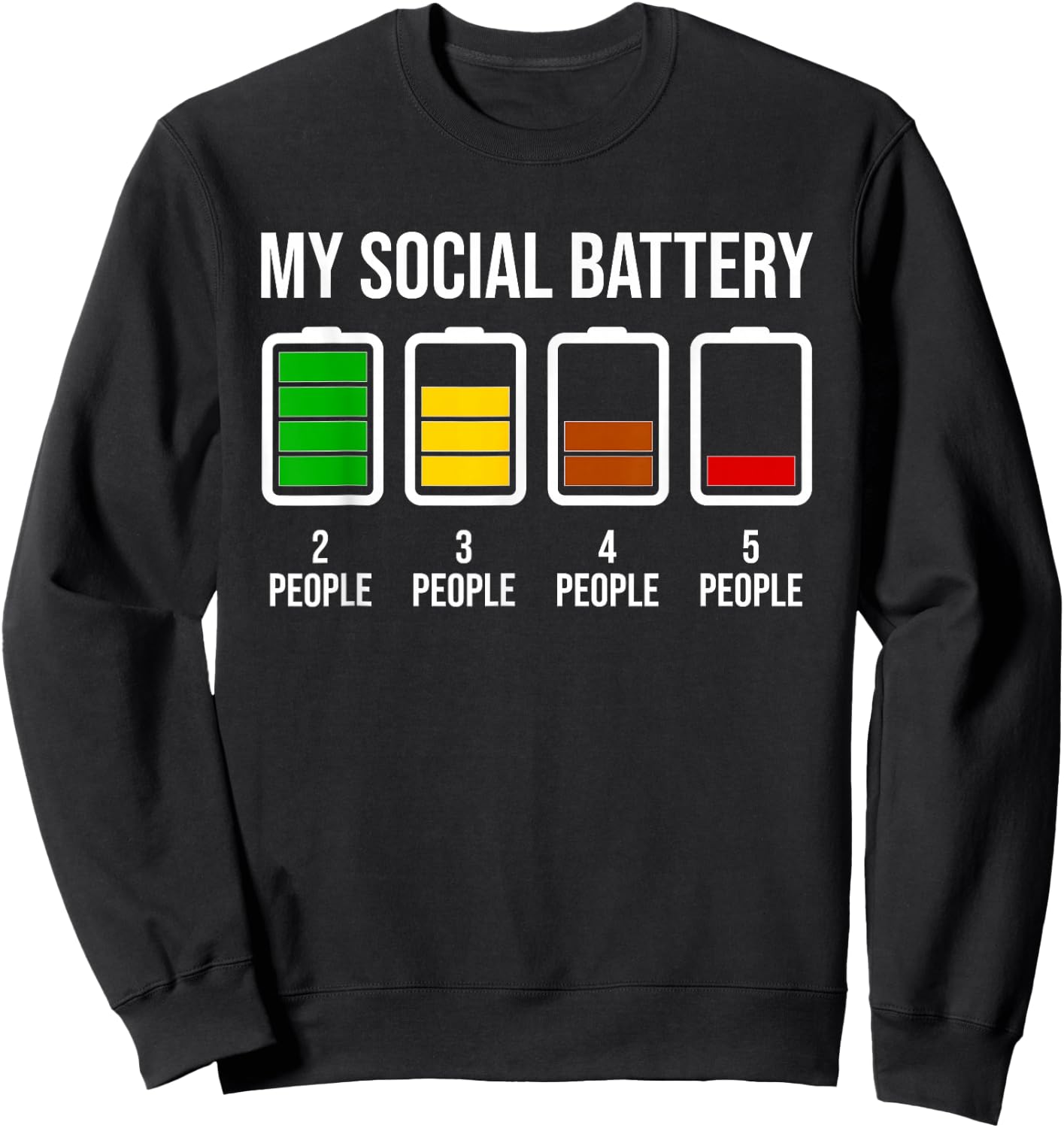 My Social Battery - Funny Introverted Low Energy Antisocial Sweatshirt - Sweatshirt | Black