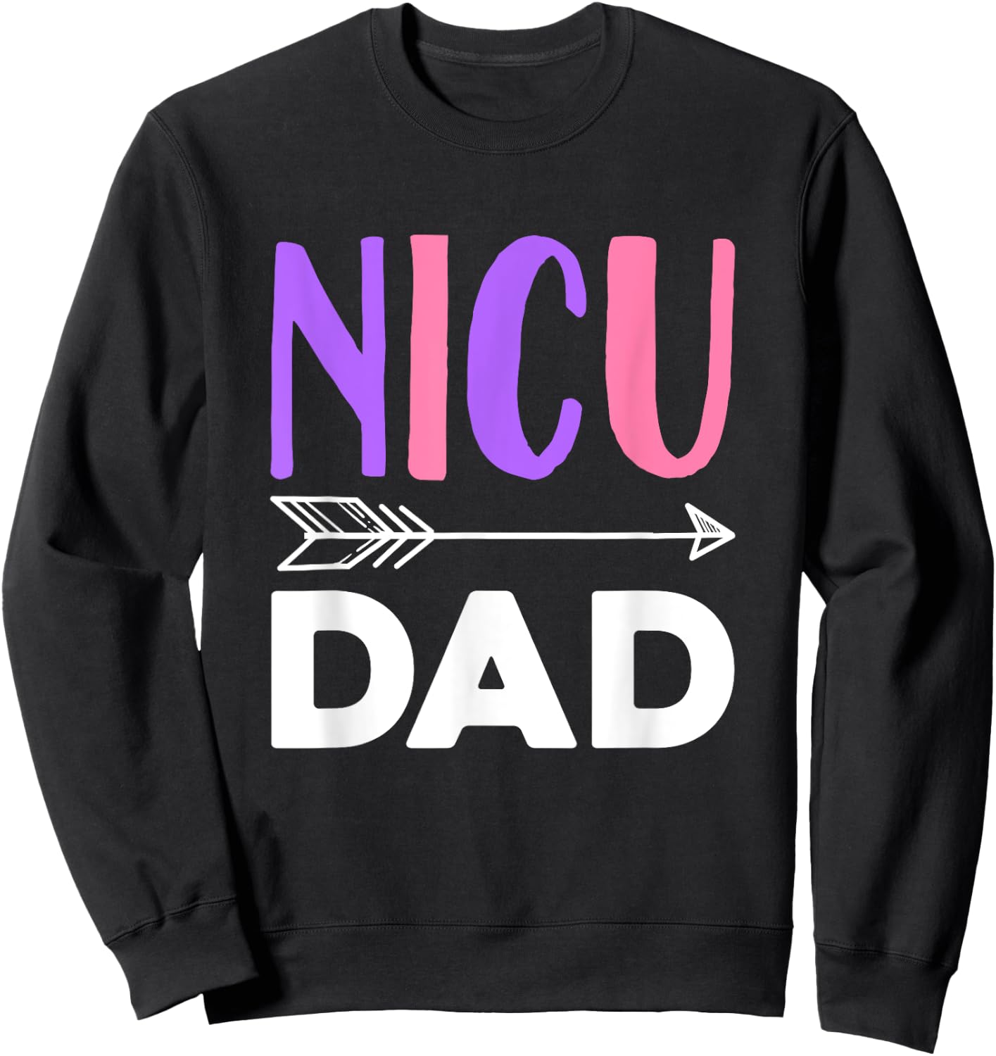 NICU Dad Sweatshirt - Sweatshirt | Black