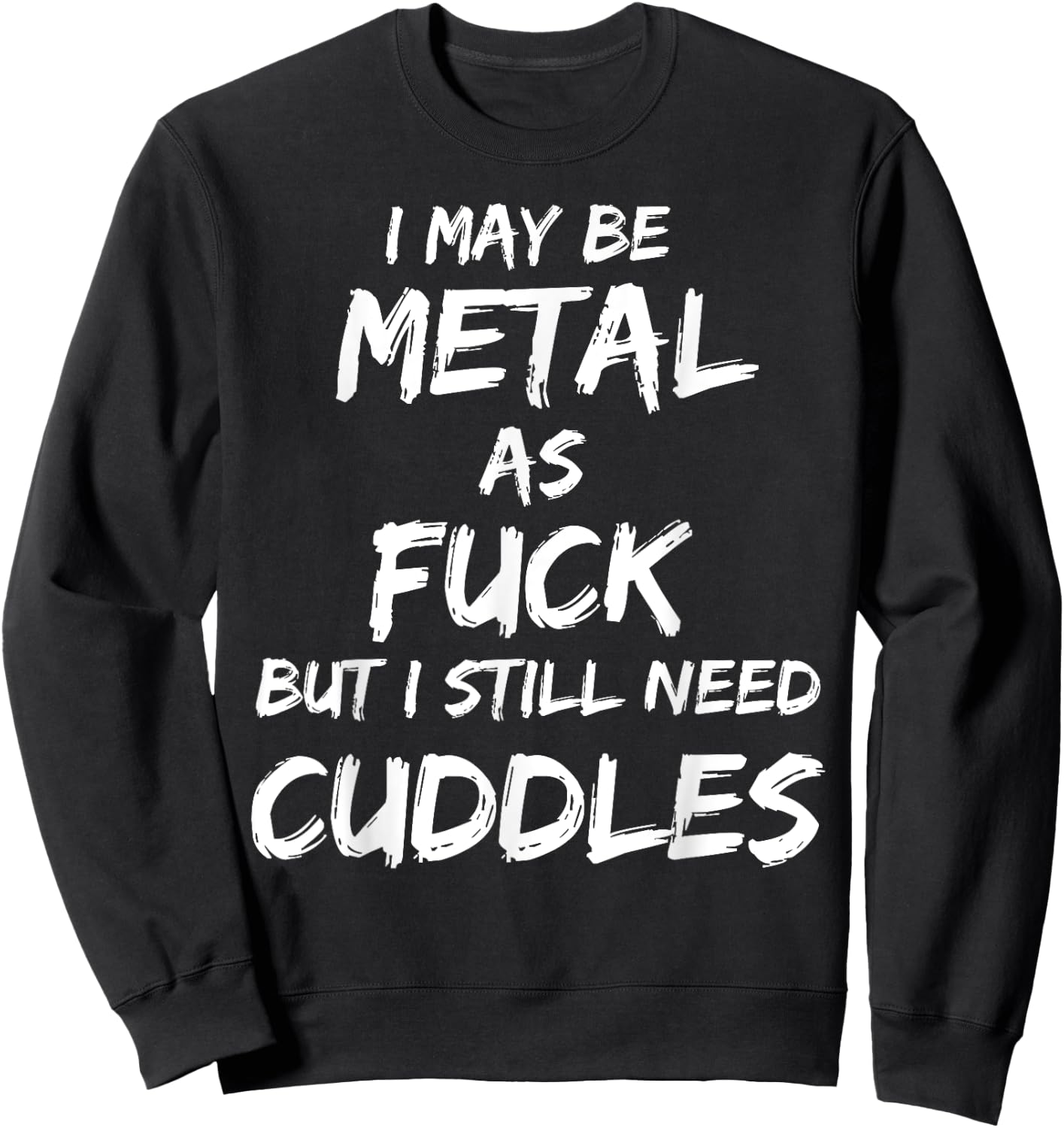 Heavy Metal Music Fan Funny Metalhead Cuddles Shirt Gift Sweatshirt - Sweatshirt | Black