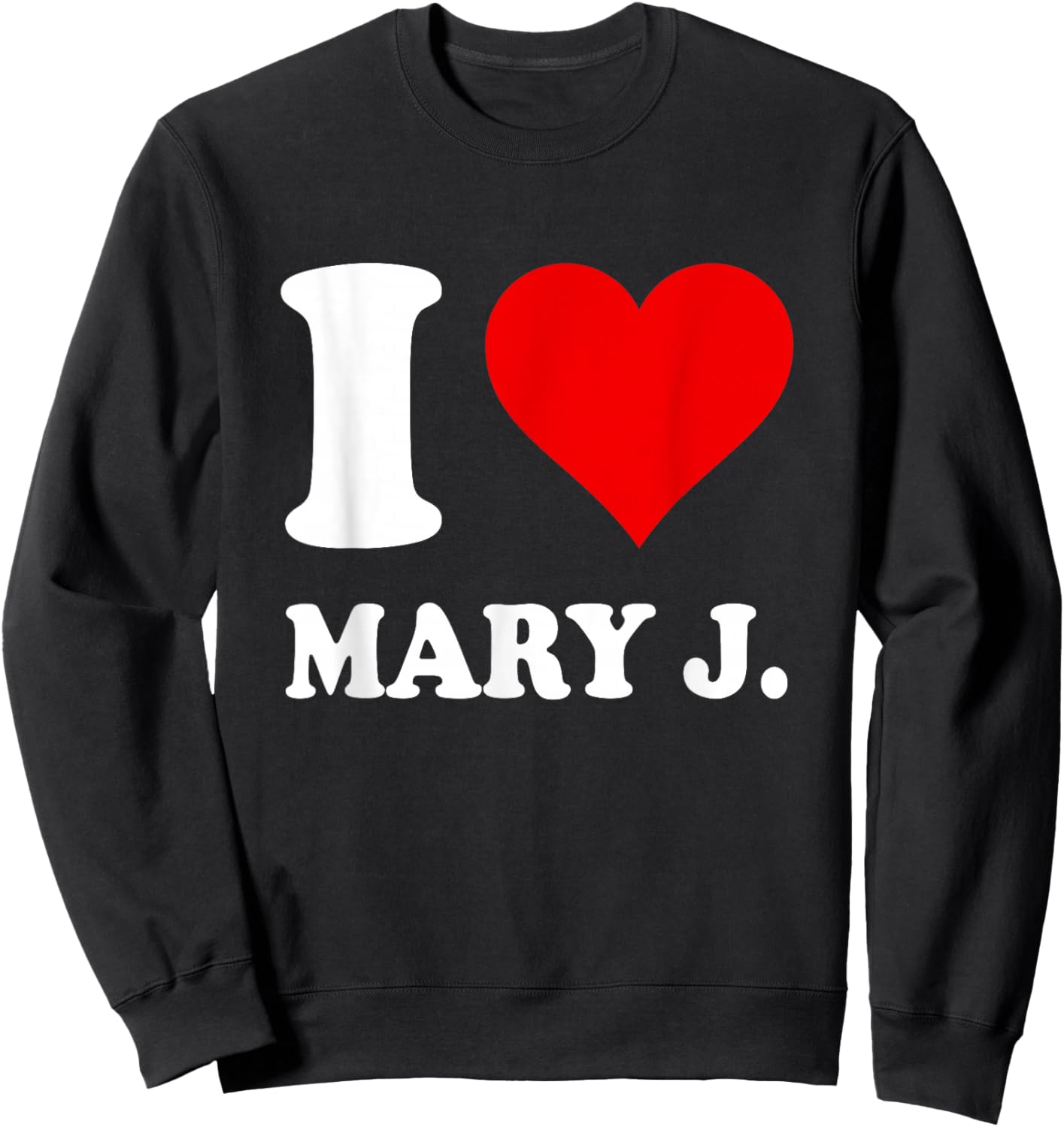 Red Heart I Love Mary J. Sweatshirt - Sweatshirt | Black