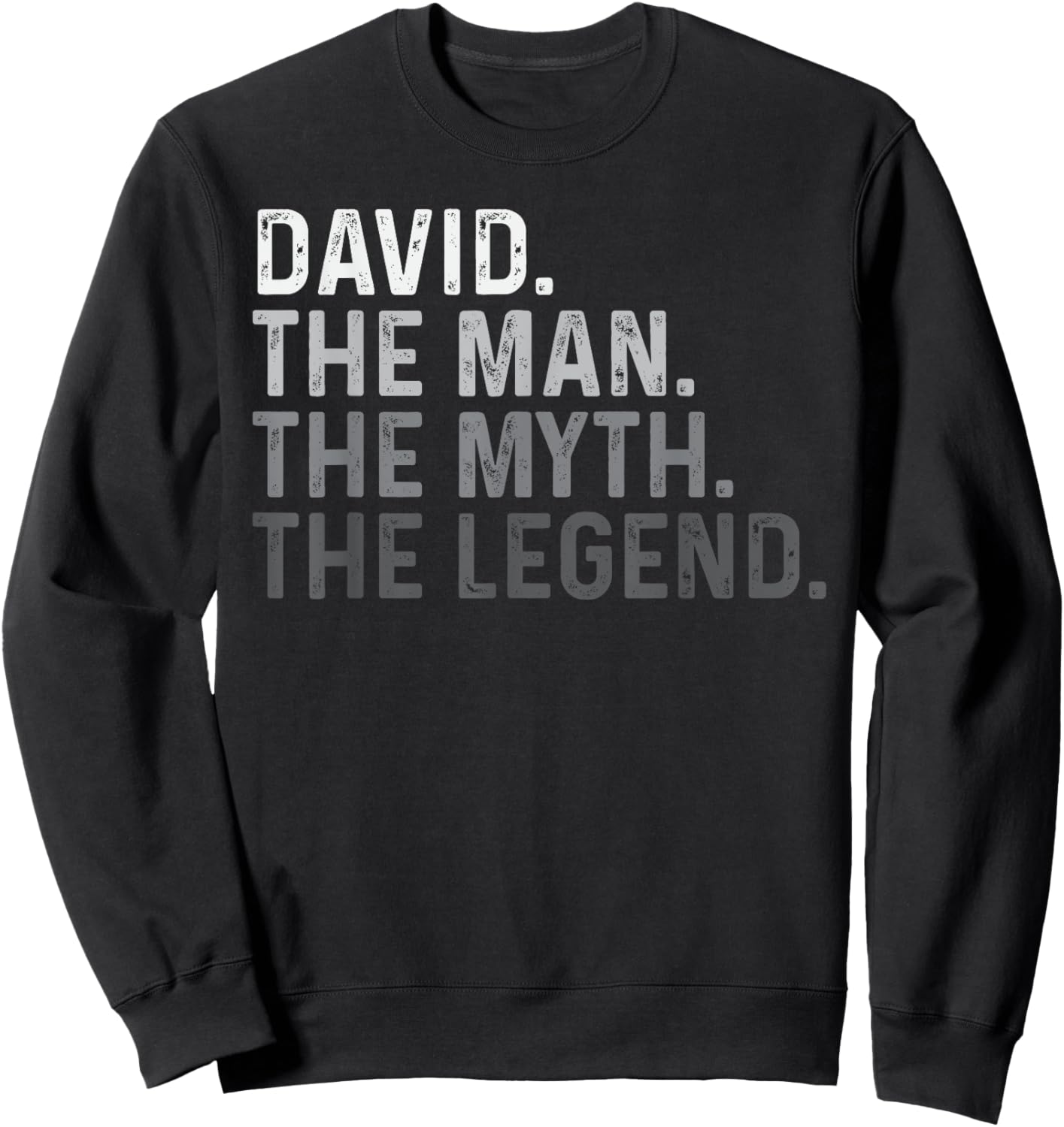 David The Man The Myth The Legend Funny Name David Sweatshirt - Sweatshirt | Black