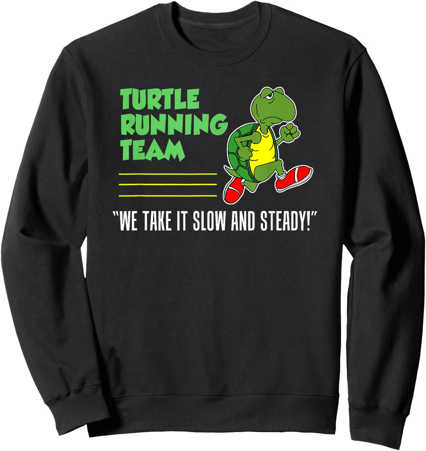 Turtle Running Team Slow And Steady Funny Runner Sweatshirt - Sweatshirt | Black