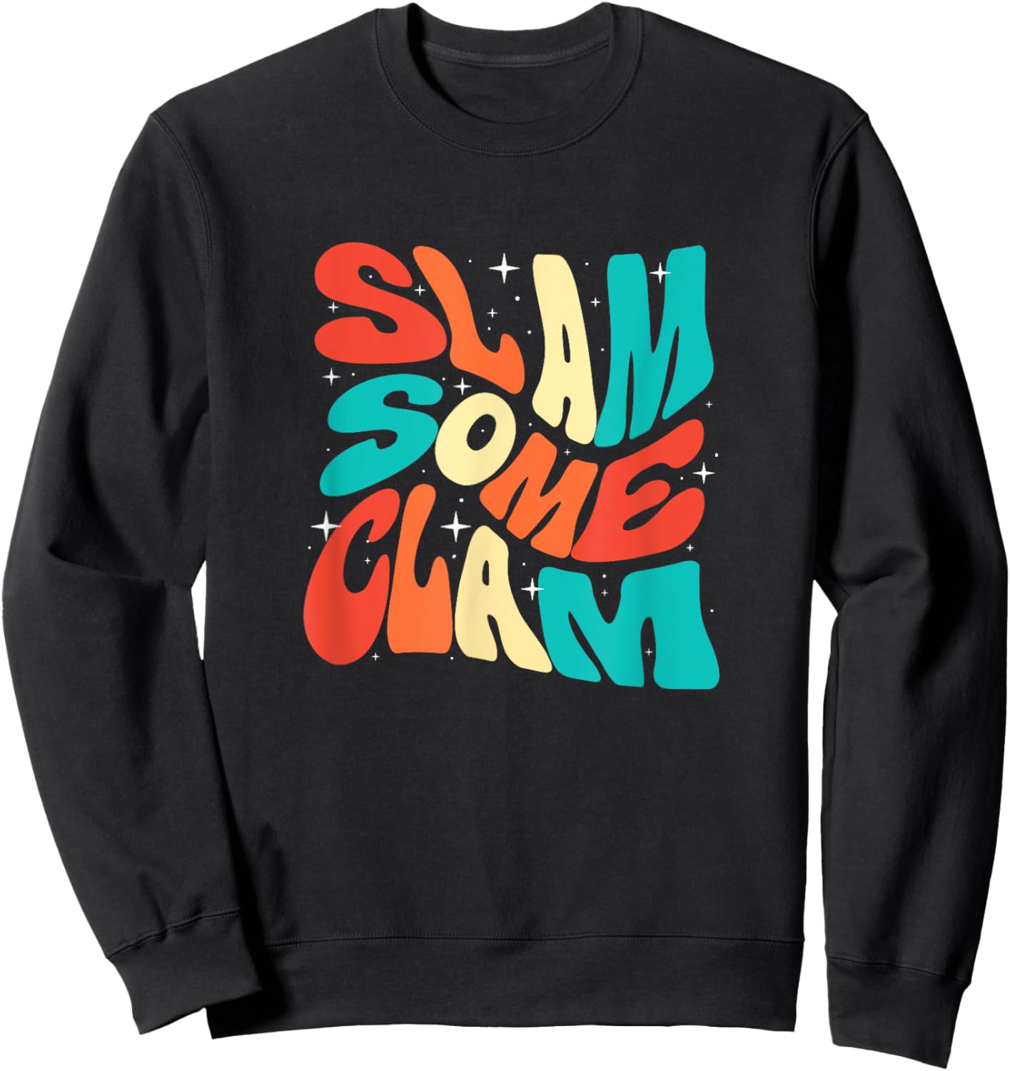 Retro Clams Lover Sea Shell Slam Some Clam Sweatshirt - Sweatshirt | Black