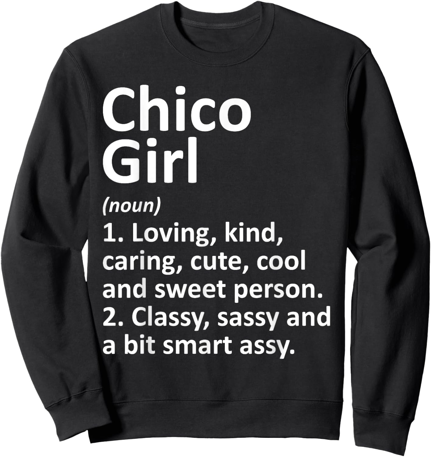 CHICO GIRL CA CALIFORNIA Funny City Home Roots Gift Sweatshirt - Sweatshirt | Black