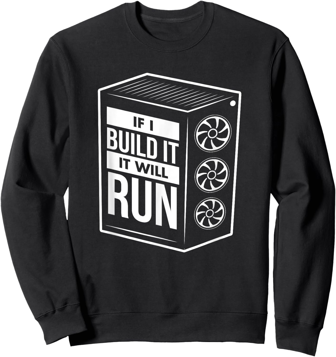 Funny PC Builder Shirt - Computer Builder & PC Gamer Gift Sweatshirt - Sweatshirt | Black