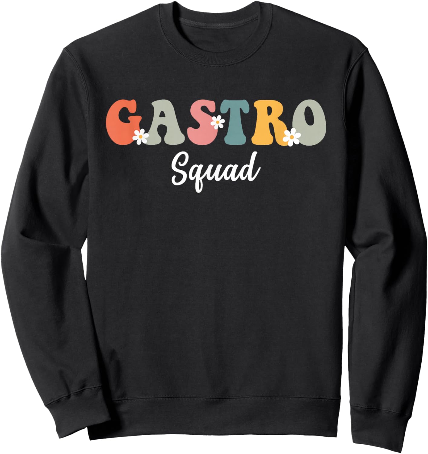 Gastro Squad Retro Groovy Design For Doctor Gastroenterology Sweatshirt - Sweatshirt | Black