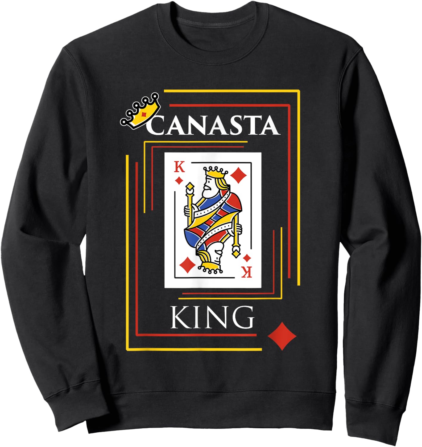 Canasta King Shirt Card Game Teams Players Canasta Sweatshirt - Sweatshirt | Black