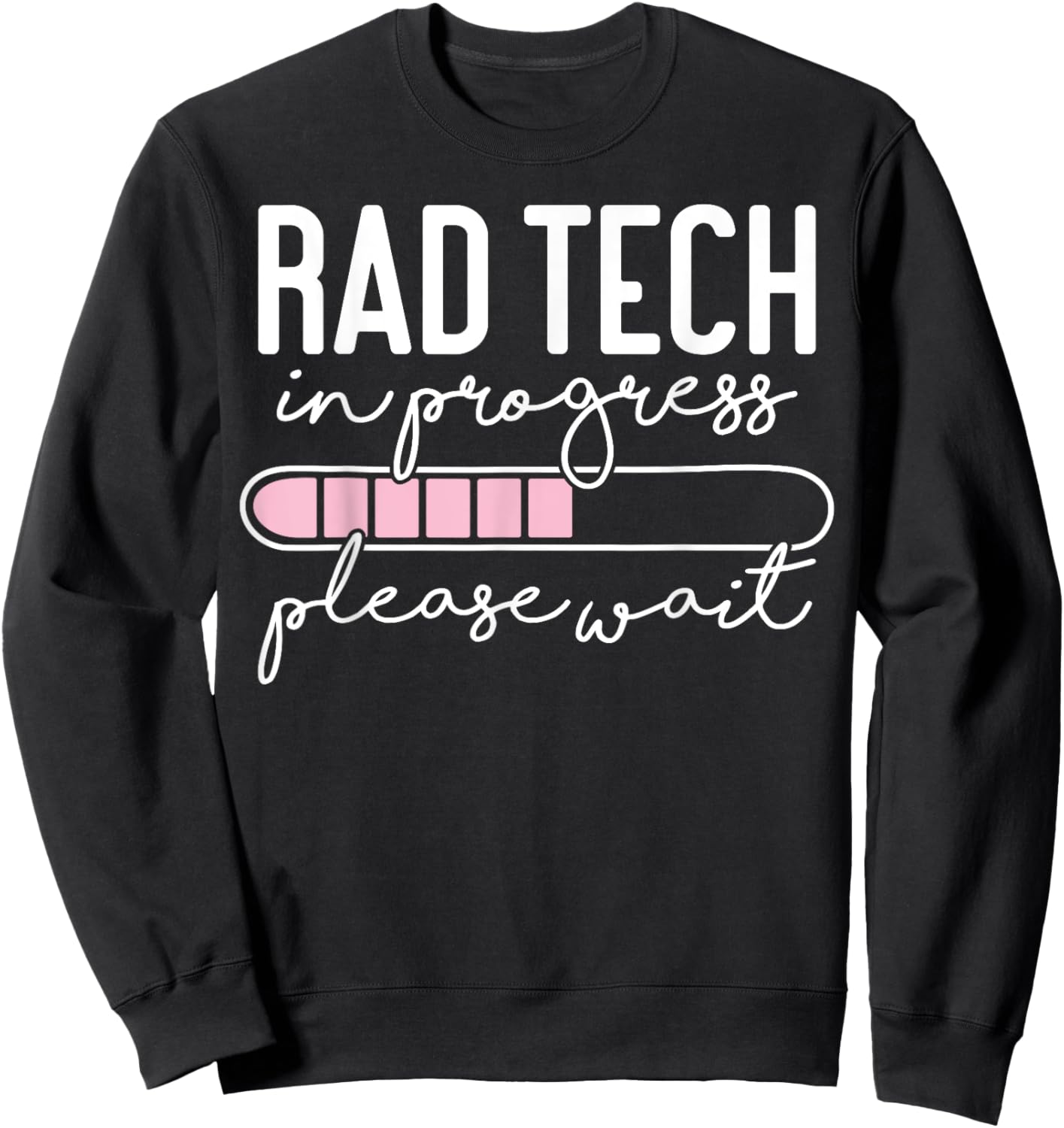 Future Rad Tech in Progress Radiology Student Graduation Sweatshirt - Sweatshirt | Black