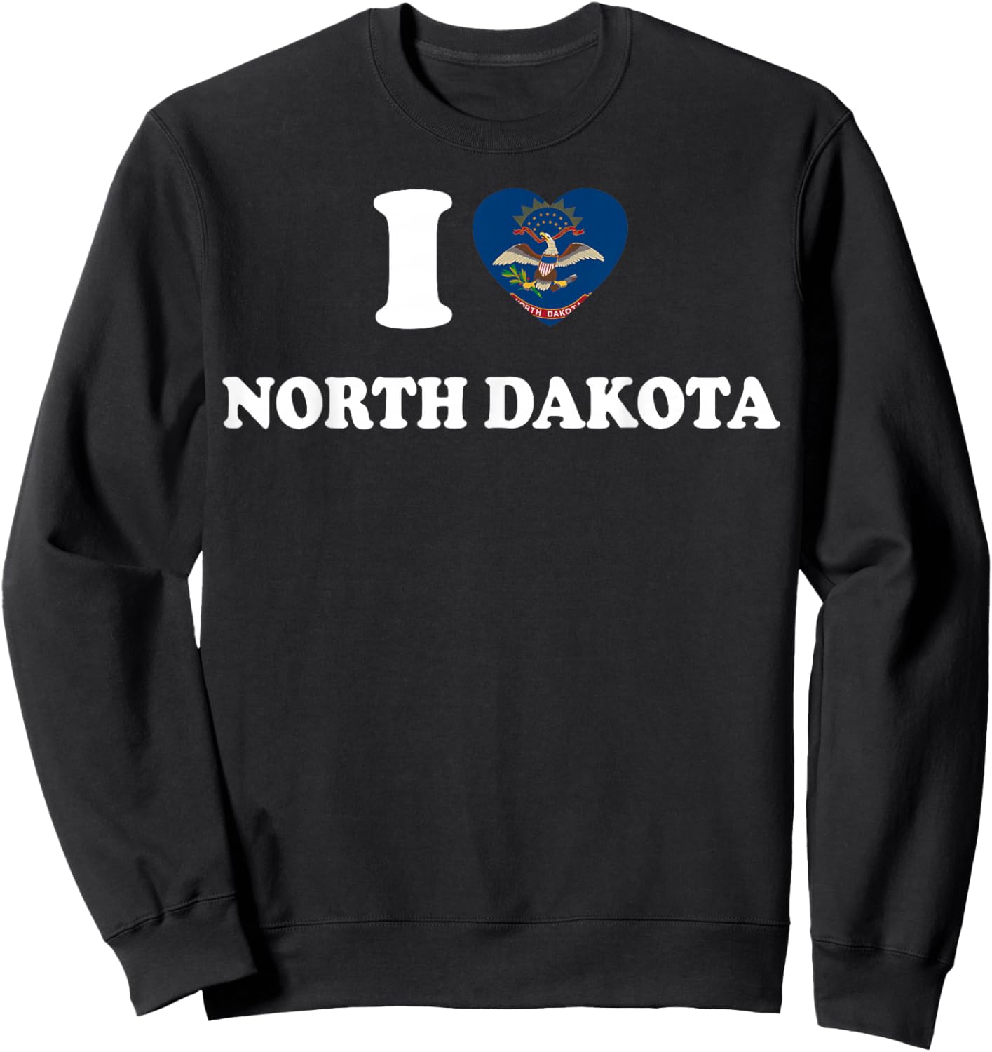 I Love North Dakota Shirt I Heart North Dakota Flag Sweatshirt - Sweatshirt | Black