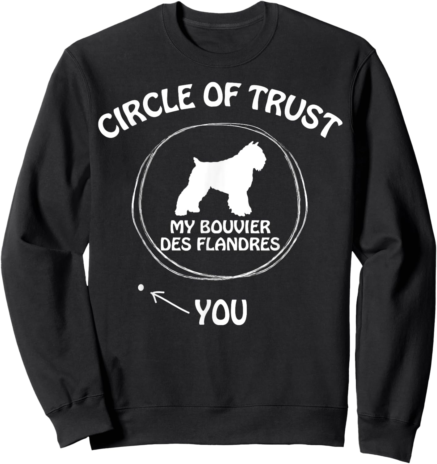Circle of Trust My Bouvier des Flandres funny Sweatshirt - Sweatshirt | Black