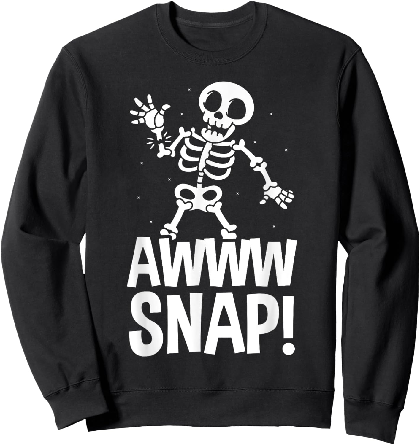 Aw Snap Broken Arm Skeleton Injury Wrist Surgery Recovery Sweatshirt - Sweatshirt | Black