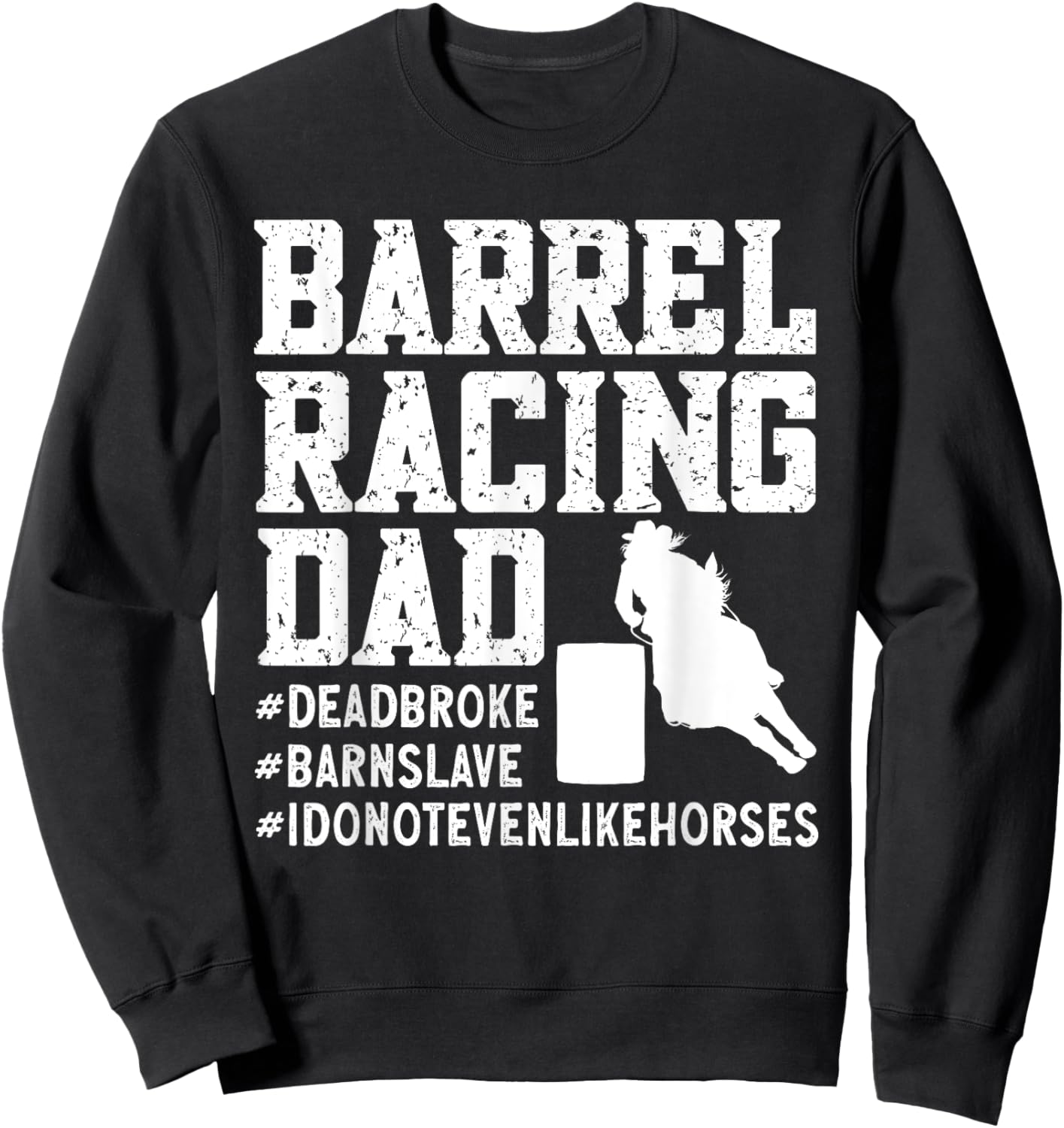 Barrel Racing Dad Horse Barrel Racer Sweatshirt - Sweatshirt | Black
