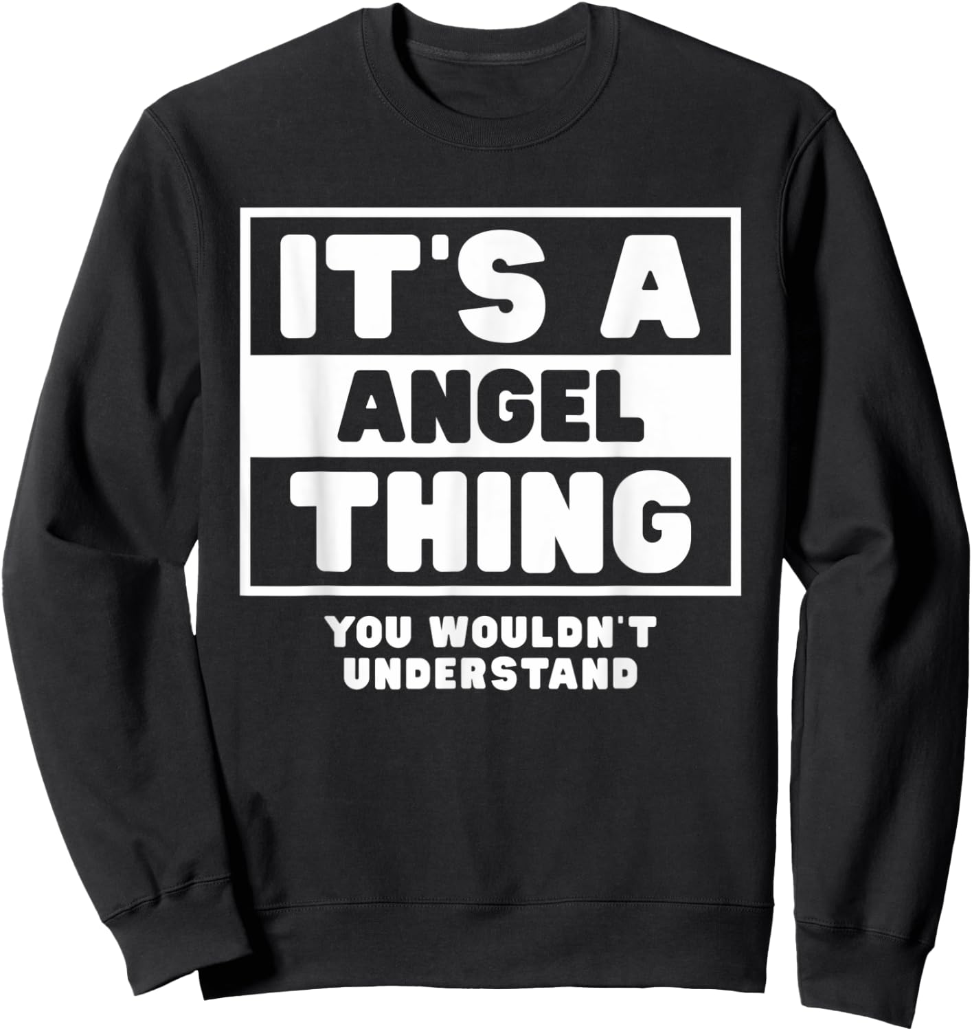 It's A Angel Thing You Wouldn't Understand Angel Name Sweatshirt - Sweatshirt | Black