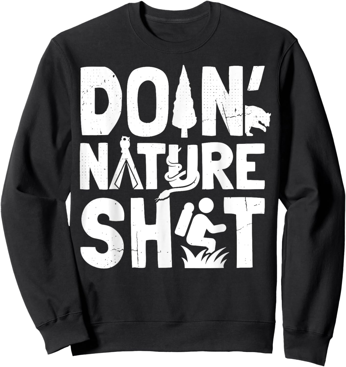 Doin' Nature Shit Sweatshirt - Sweatshirt | Black