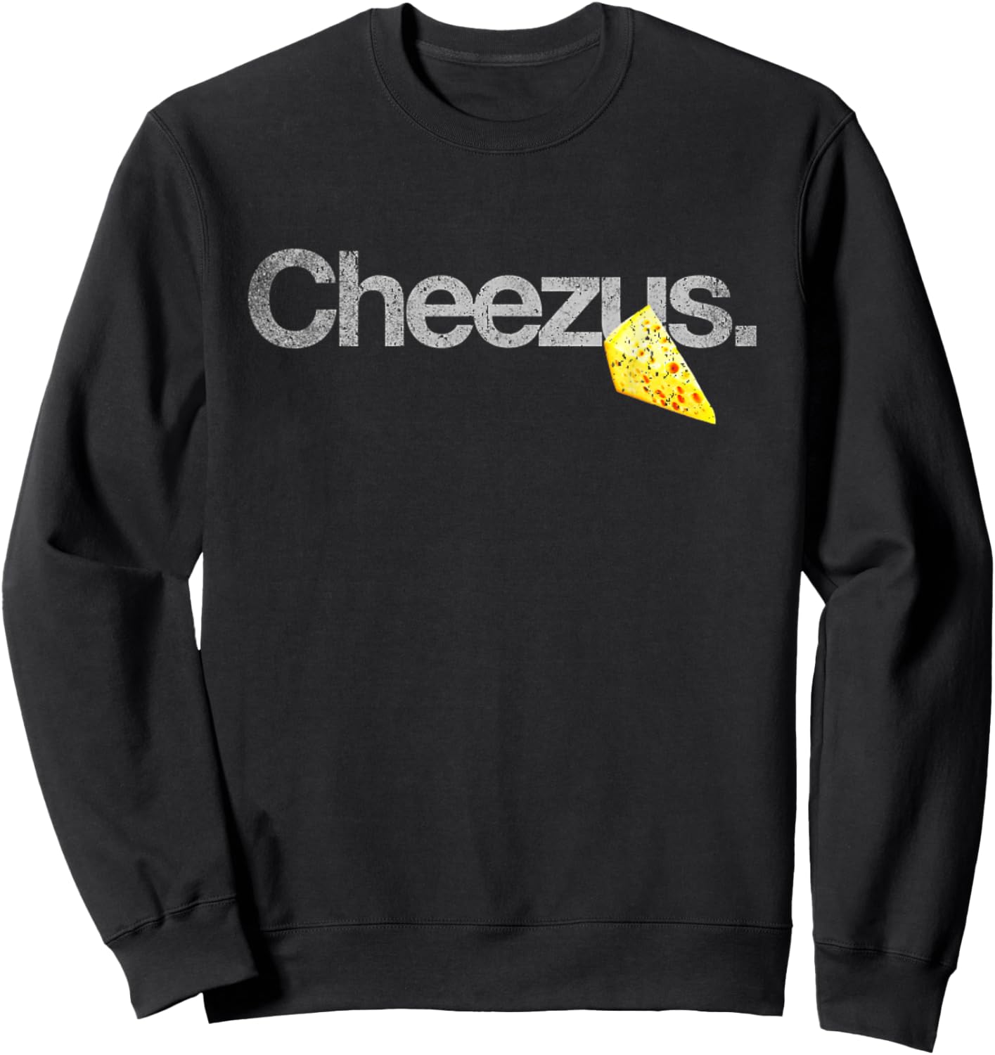 Cheesus Cheesus Funny Saying Jesus Joke Sweatshirt - Sweatshirt | Black