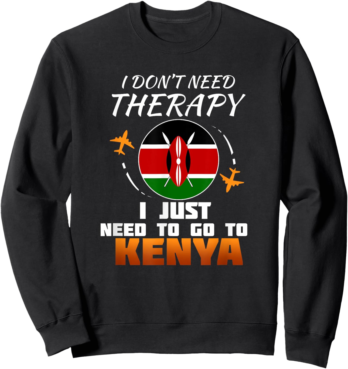Kenyan Flag I Funny Kenya Flag I Vacation Kenya Sweatshirt - Sweatshirt | Black