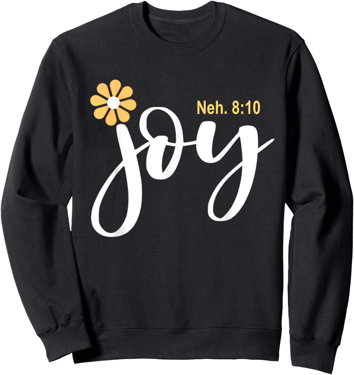 The Joy Of The Lord Is My Strength Vintage Cool Sweatshirt - Sweatshirt | Black