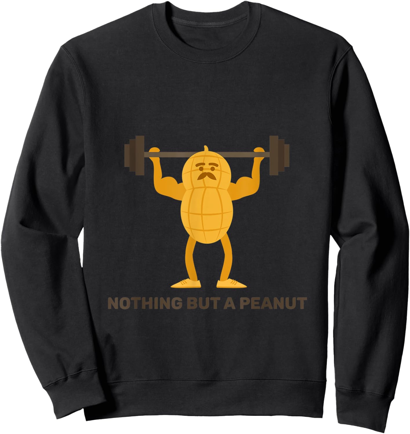 Nothing But A Peanut Biceps Huge Arms Bodybuilder Strong Sweatshirt - Sweatshirt | Black