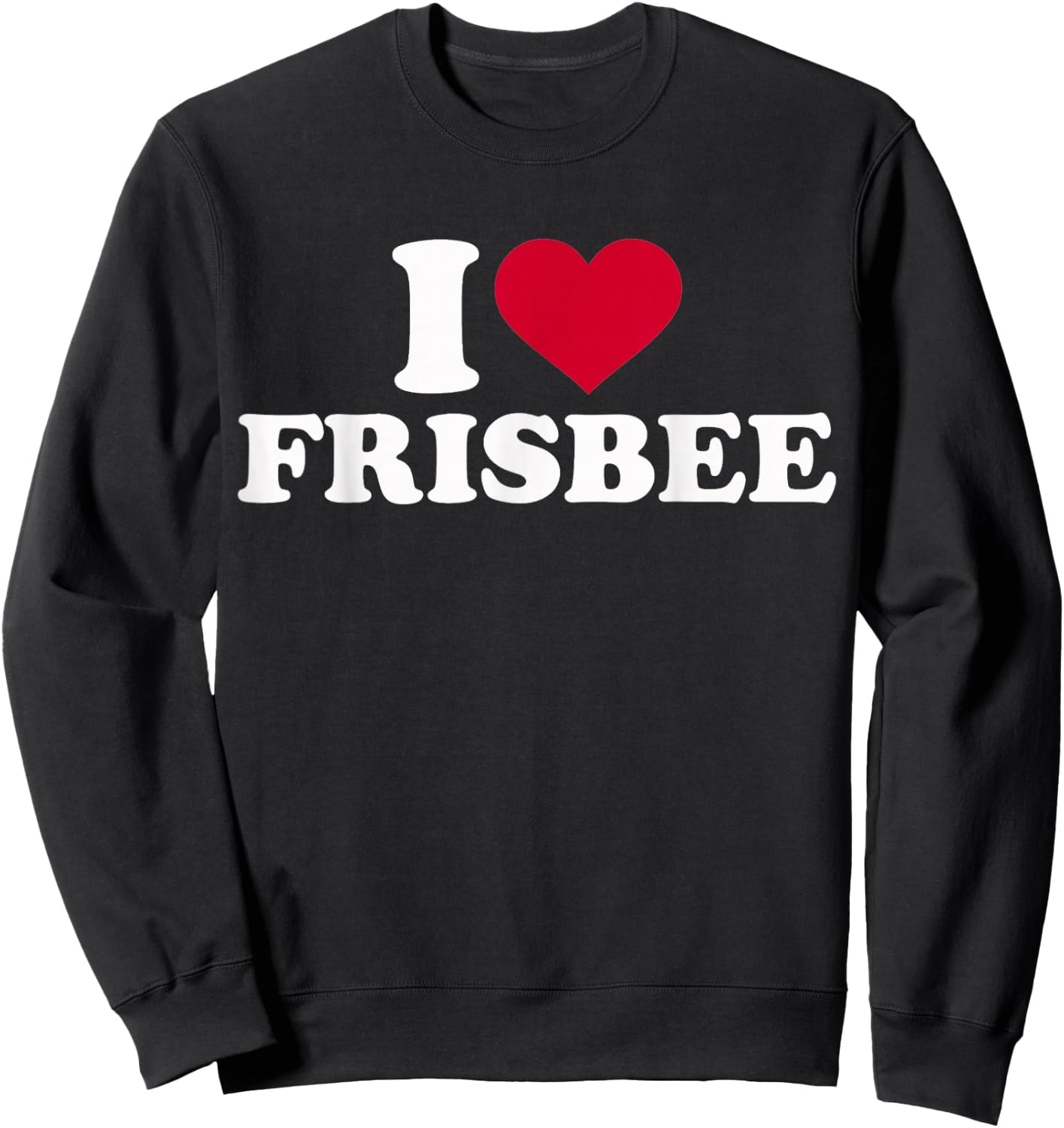 I love frisbee Sweatshirt - Sweatshirt | Black