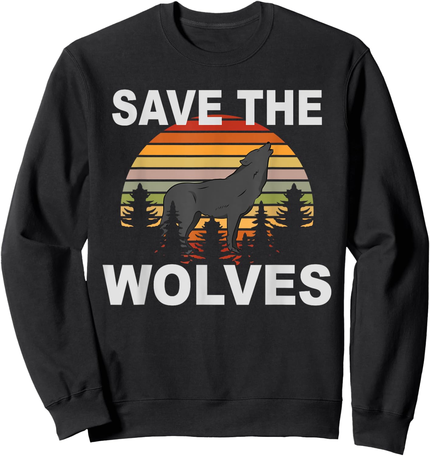 Retro Vintage Animal Lover Wolf Save The Wolves Sweatshirt - Sweatshirt | Black