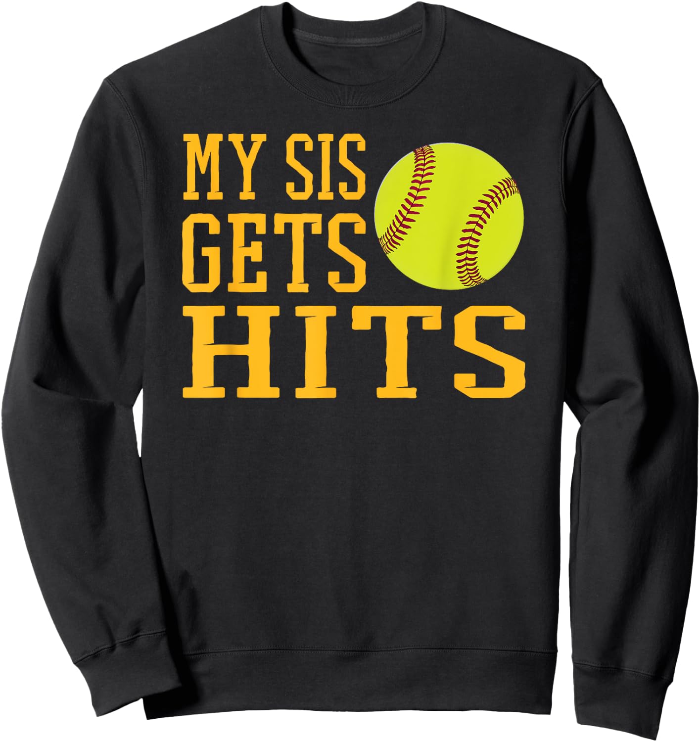 Funny Softball My Sis Gets Hits Brother & Sister Softball Sweatshirt - Sweatshirt | Black