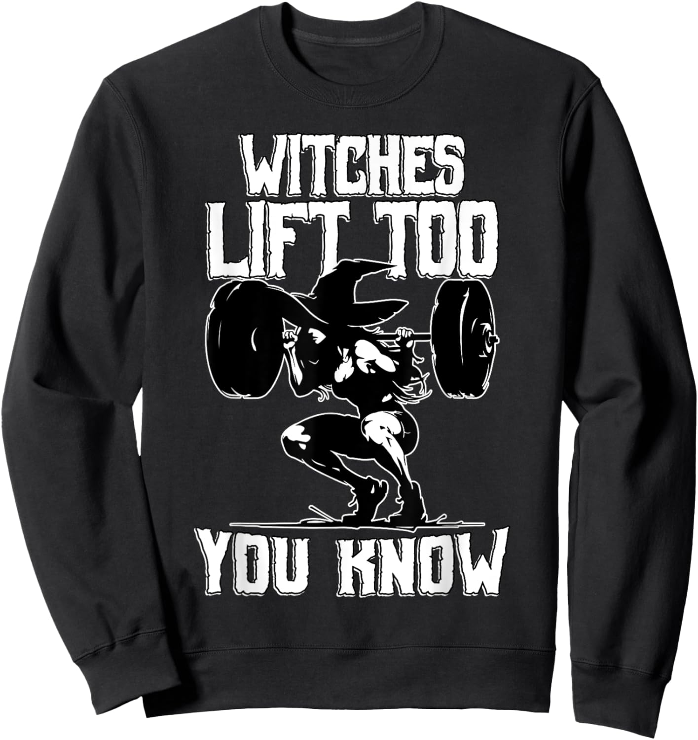 Witches Lift Too Witchy Fitness Funny Halloween Sweatshirt - Sweatshirt | Black