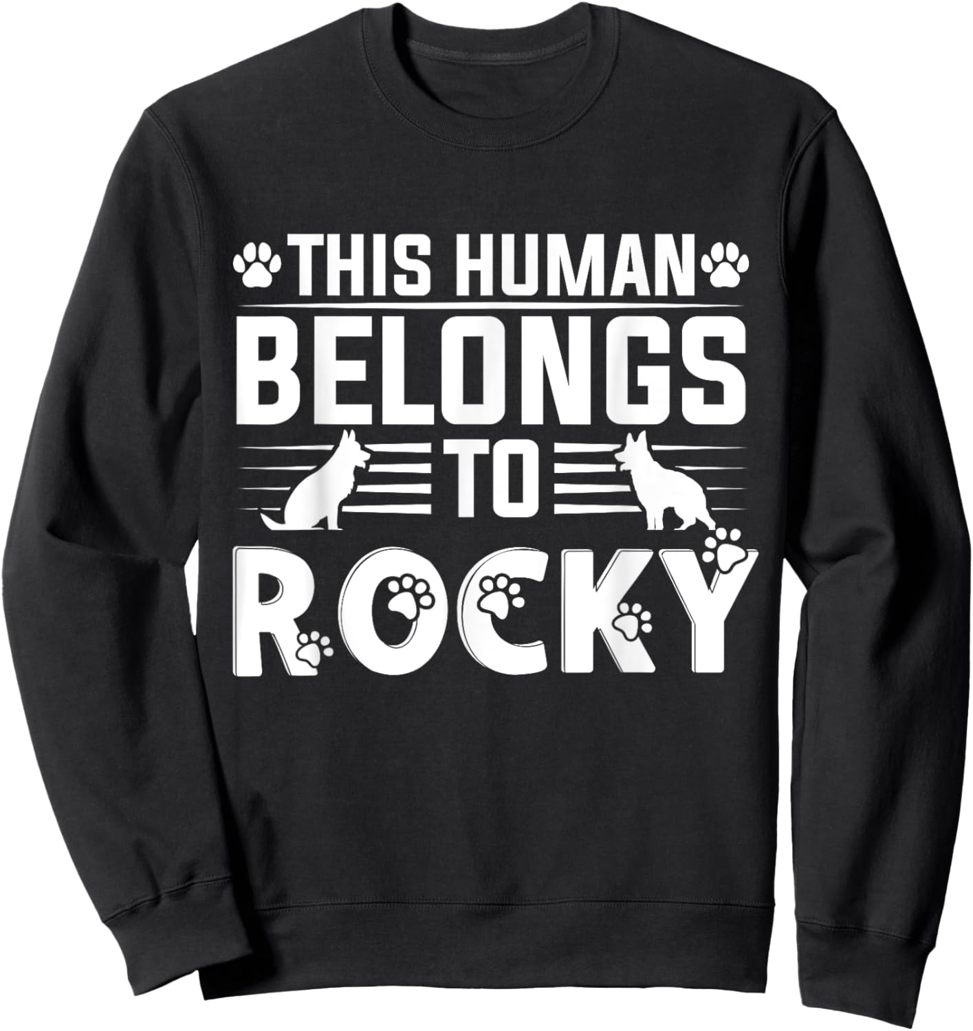 Dog Name Rocky Personalised Gift This Human Belongs To a Dog Sweatshirt - Sweatshirt | Black