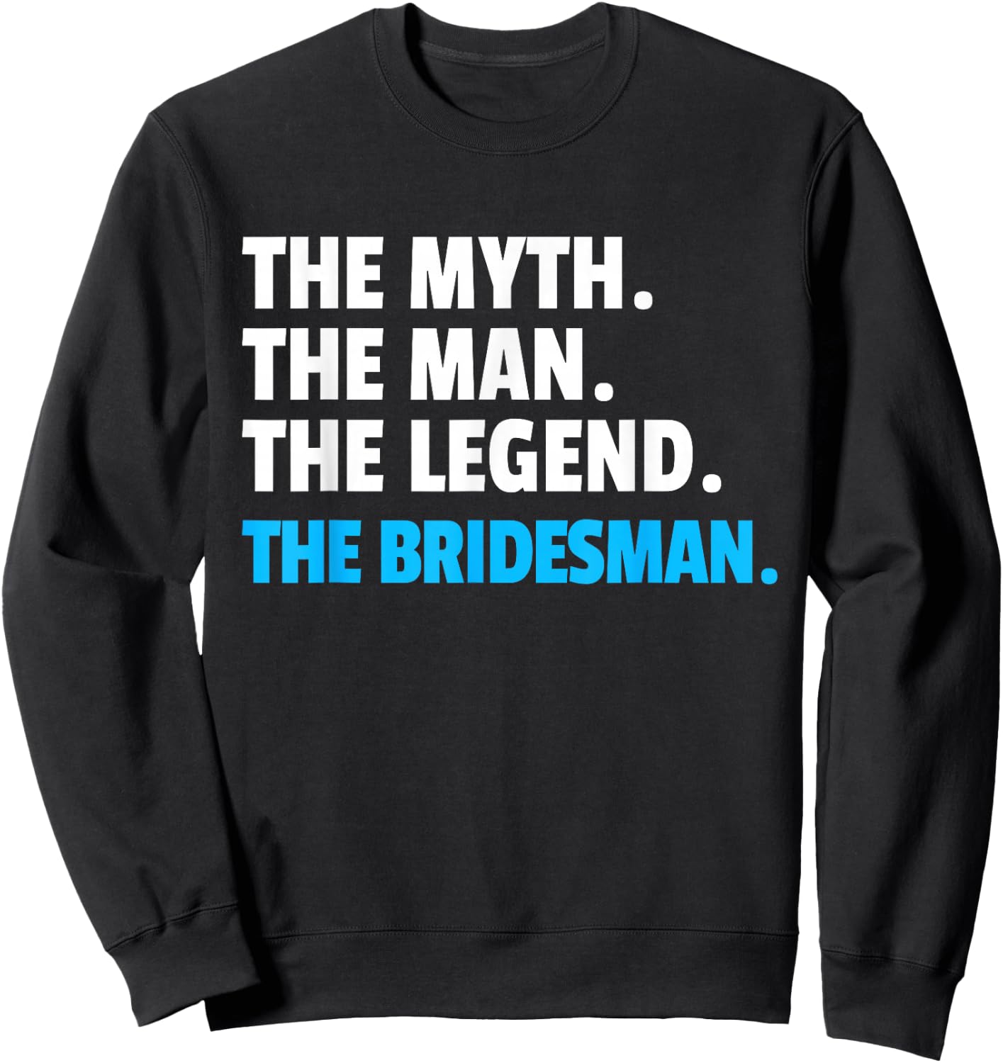 Bridesman Shirt | Bridesman Sweatshirt - Sweatshirt | Black