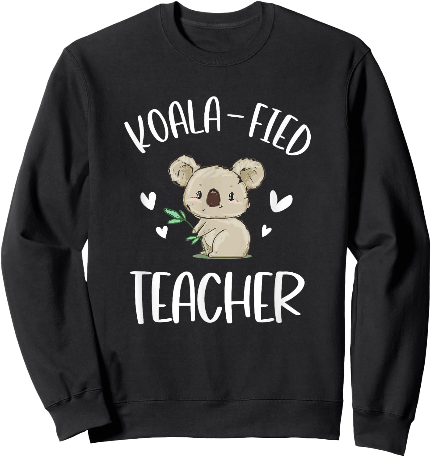 Funny Teacher Shirt, Qualified Teacher, Gift Koala Fied Women Girls Kids Sweatshirt - Sweatshirt | Black