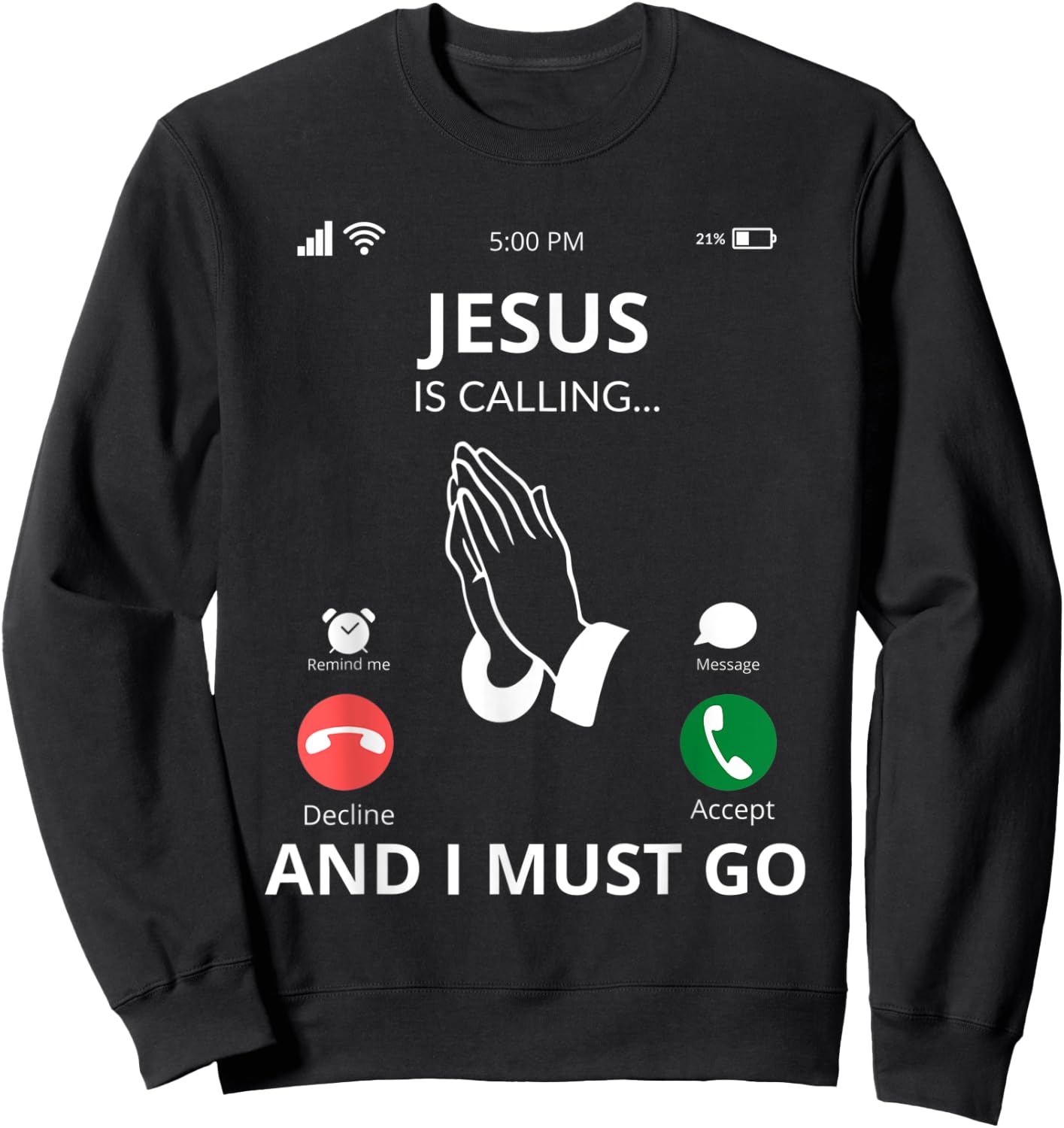 Jesus Is Calling - Christian Gift Sweatshirt - Sweatshirt | Black