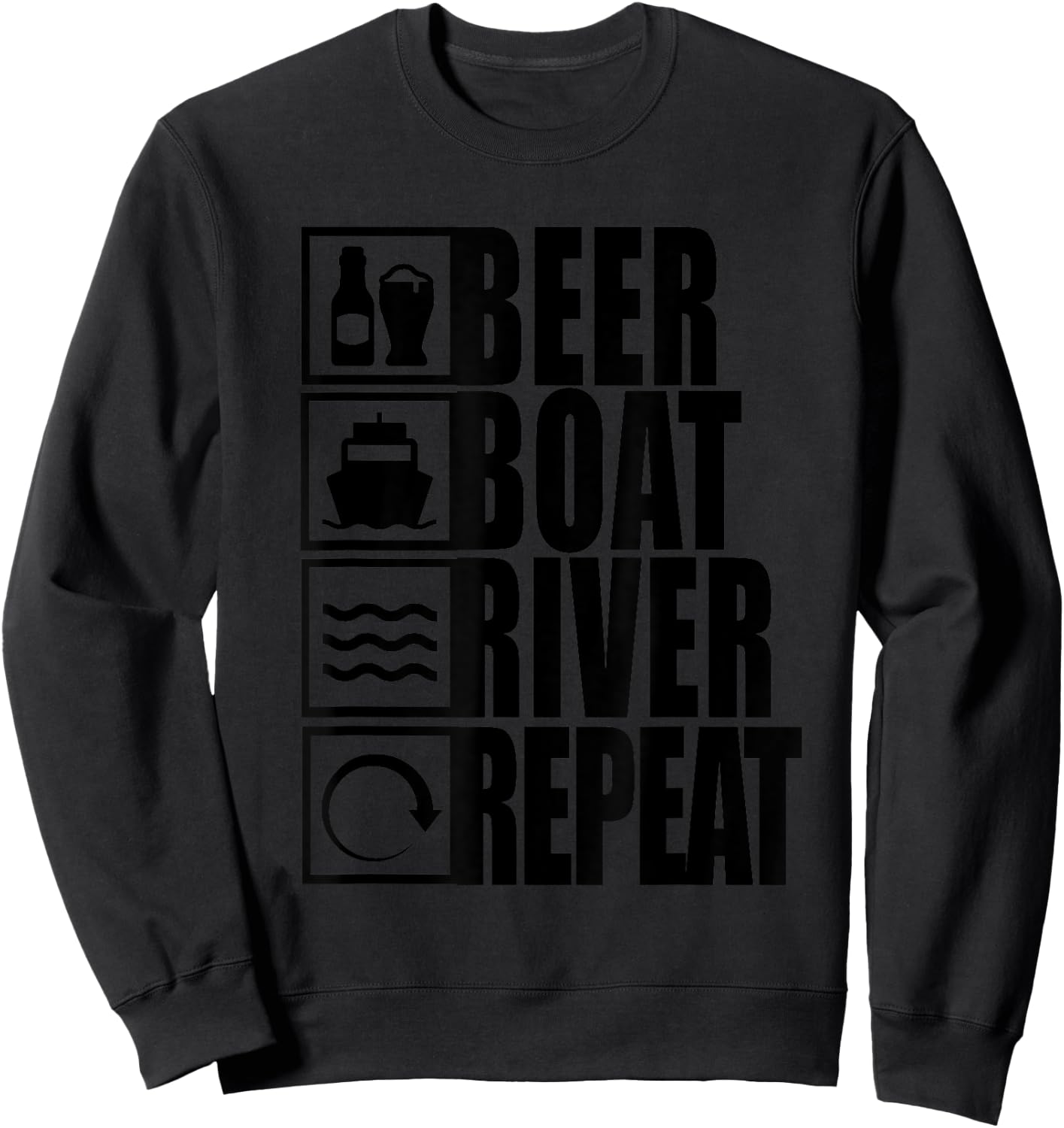 Beer Boat River Repeat Drinking River Life Sweatshirt - Sweatshirt | Black