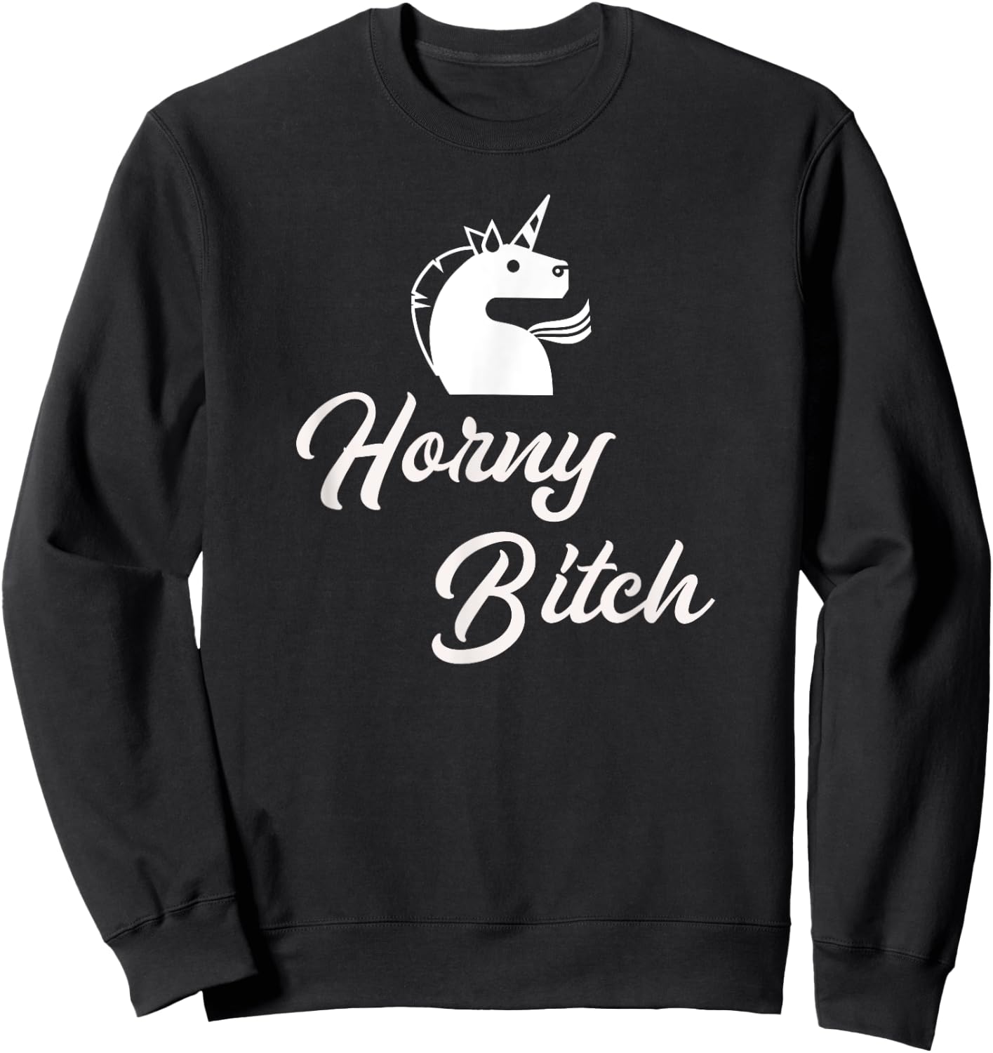 Adult Unicorn Shirt Sexy Gifts Horny Bitch Sweatshirt - Sweatshirt | Black