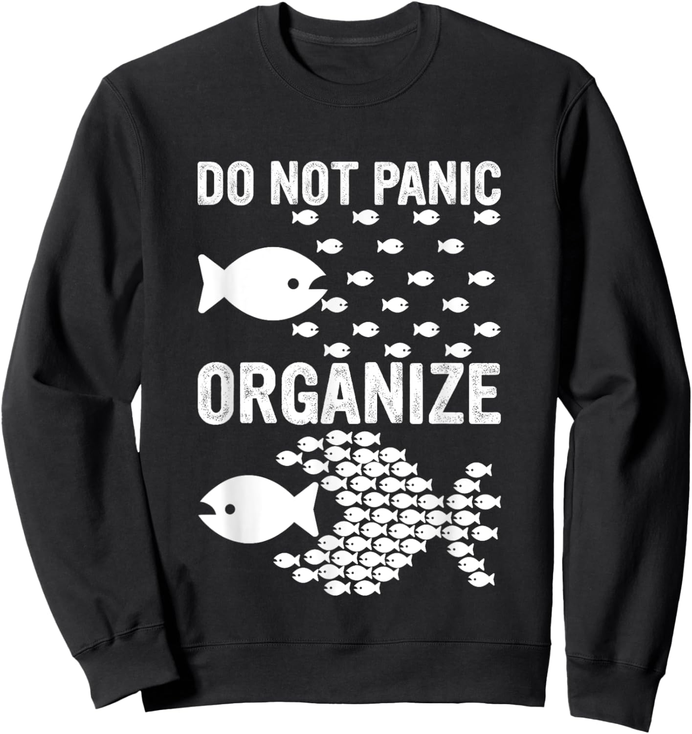 Do Not Panic Organize Motivation Sweatshirt - Sweatshirt | Black