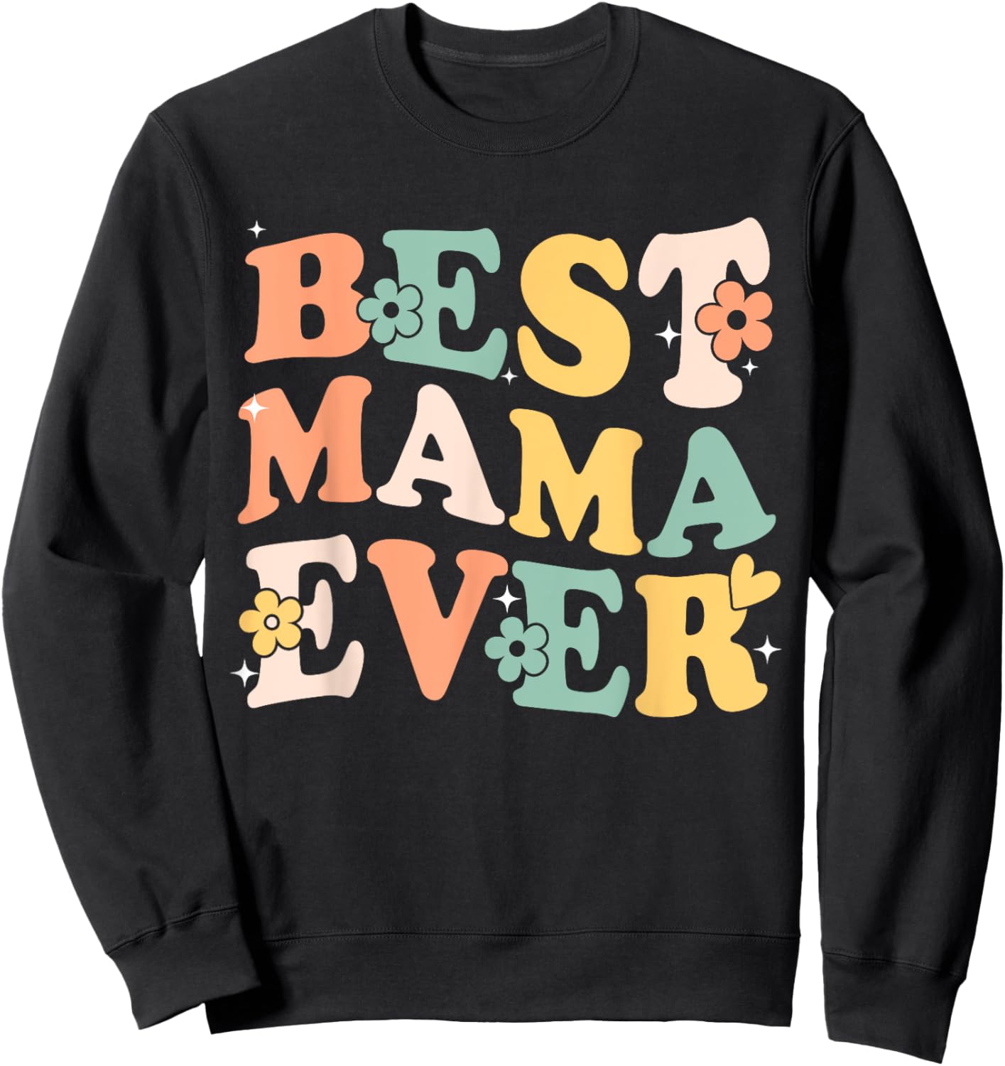 Best Mama Ever Lovely Vintage Inspired Graphic Sweatshirt - Sweatshirt | Black