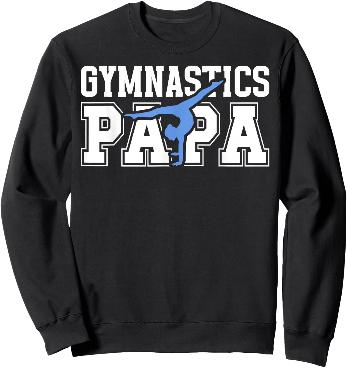 Gymnastics Papa Grandpa Papa Of A Gymnast Papa Sweatshirt - Sweatshirt | Black