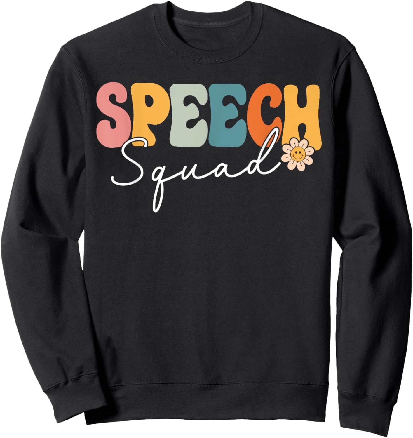 Speech Squad Team Retro Groovy Vintage First Day Of School Sweatshirt - Sweatshirt | Black