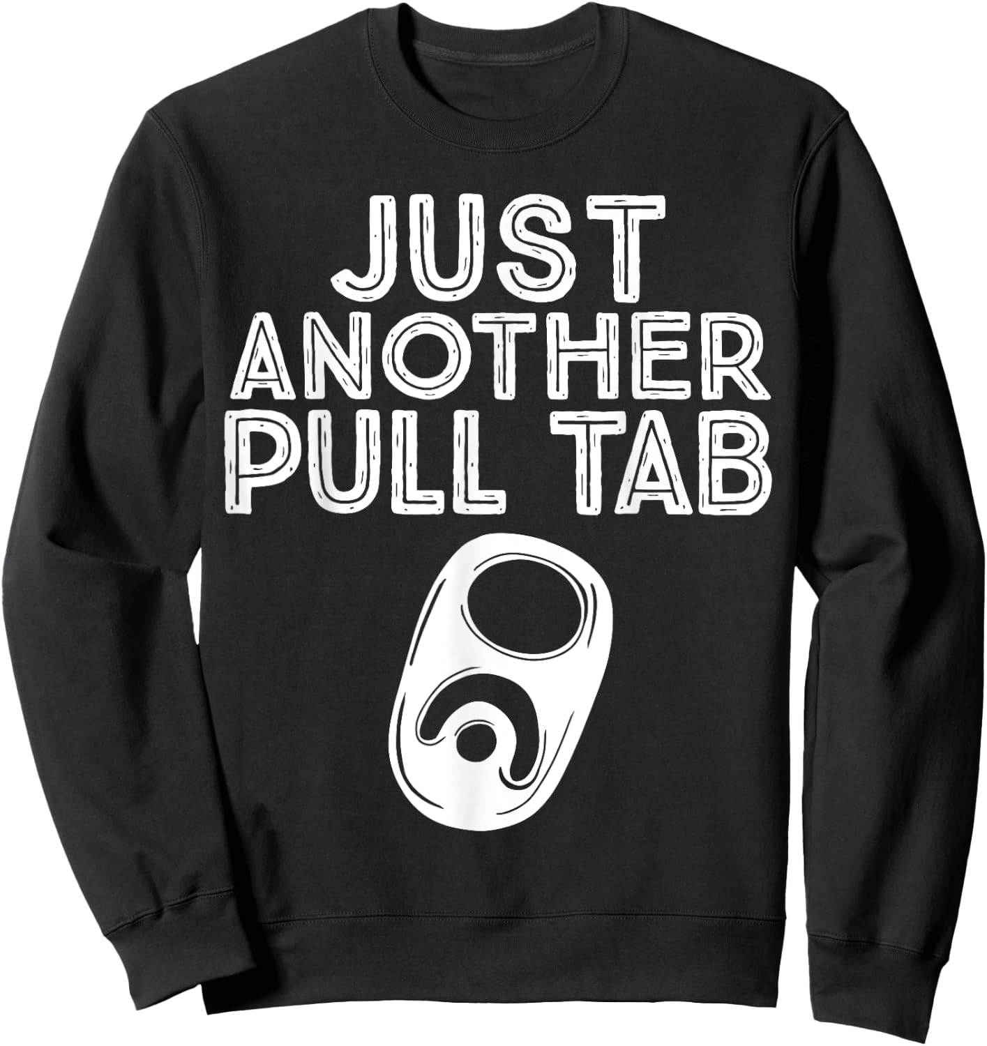 Just Another Pull Tab Sweatshirt - Sweatshirt | Black